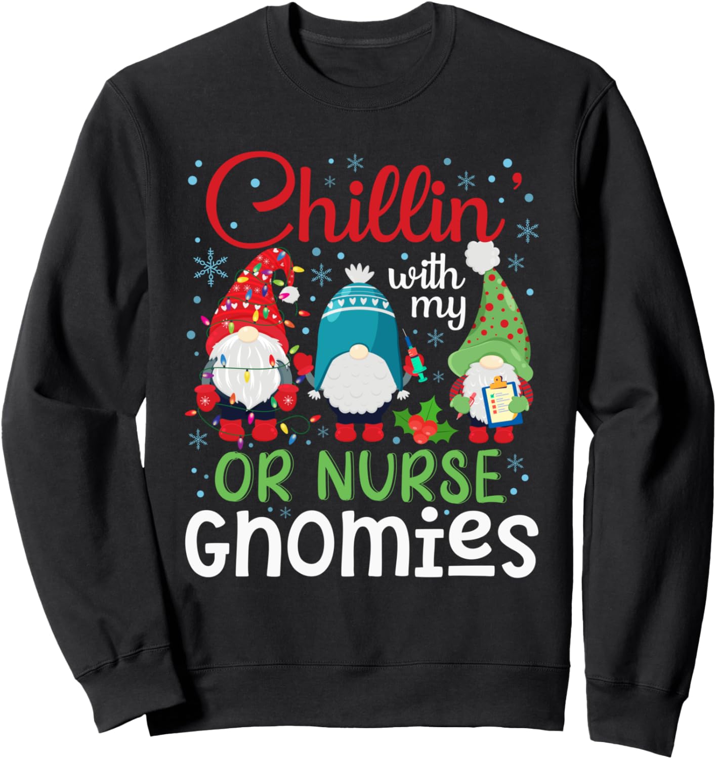 Chillin With My OR Gnomies Christmas Gnomes Nurse Scrubs Sweatshirt