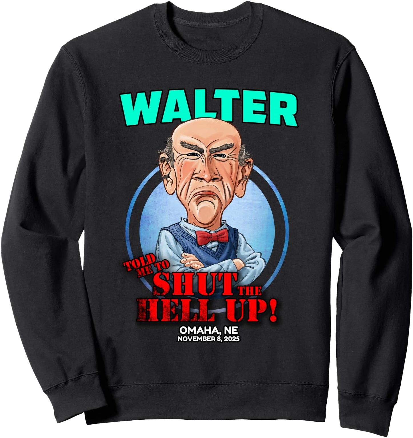 Walter Omaha, NE (2025) Sweatshirt