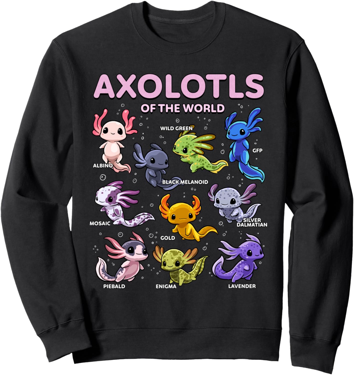 Axolotl Kawaii Axolotls of the World Axolotl Animals Sweatshirt