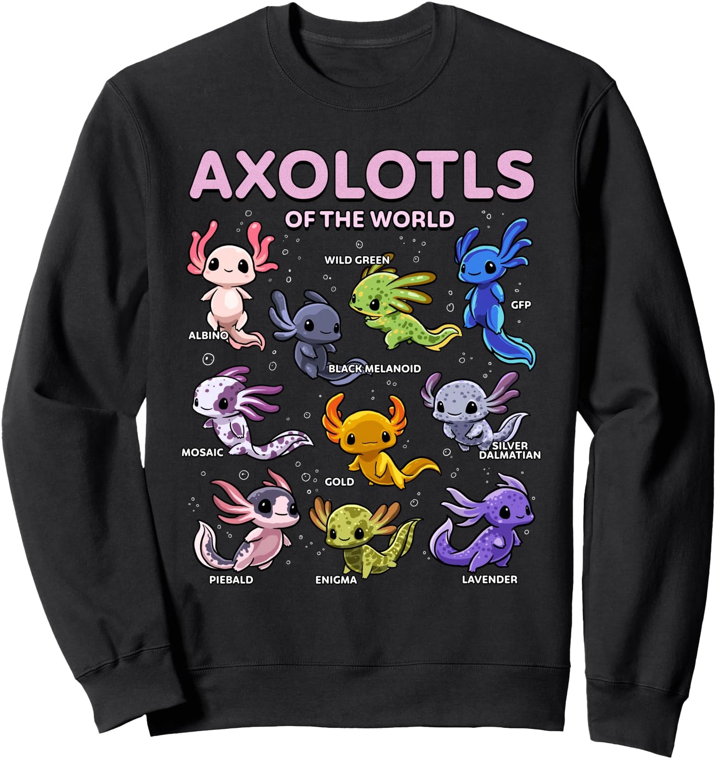 Axolotl Kawaii Axolotls of the World Axolotl Animals Sweatshirt