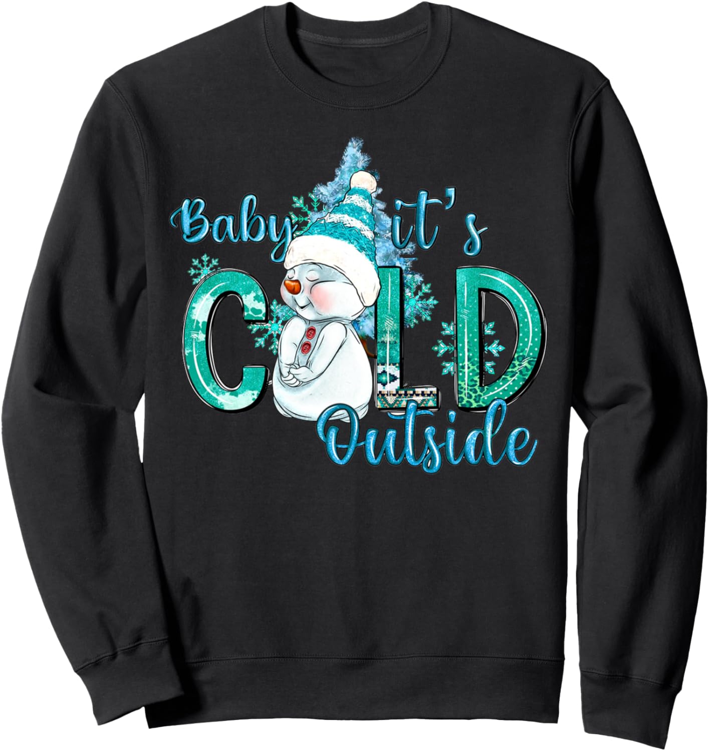 Baby It's Cold Outside Snowman Christmas Xmas Holiday Pajama Sweatshirt