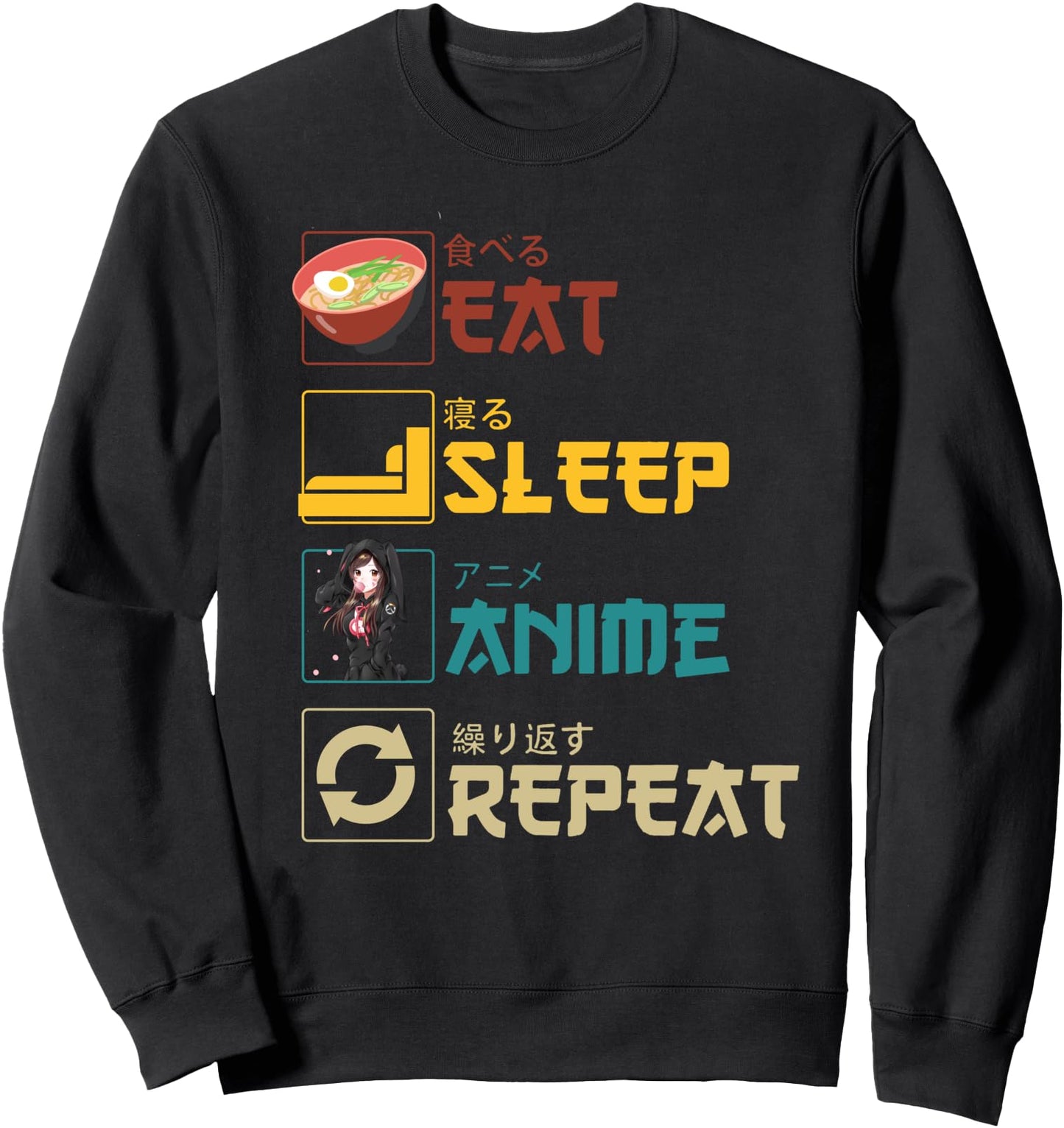 Eat Sleep Anime Repeat Manga Lover Japanese Anime Kawaii Sweatshirt