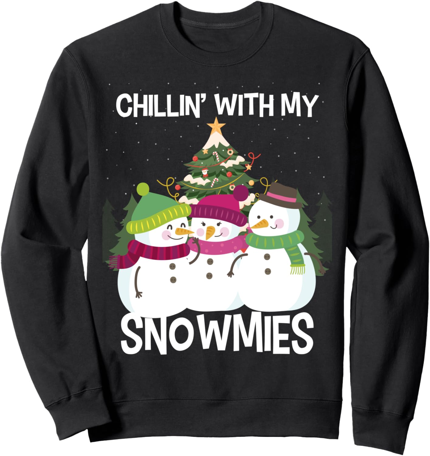Chillin With My Snowmies Xmas Snowman Sweatshirt