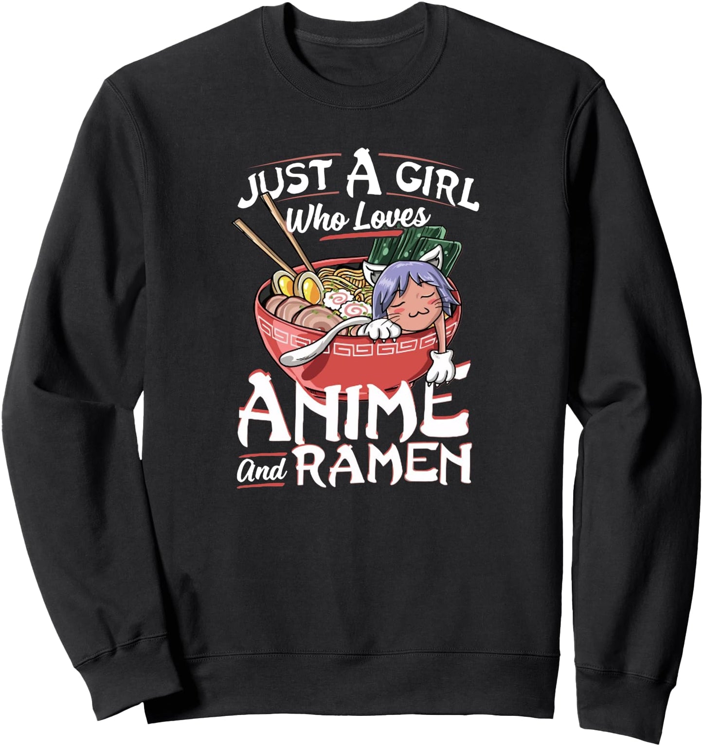 Womens Just a girl who loves anime and ramen japanese manga Sweatshirt