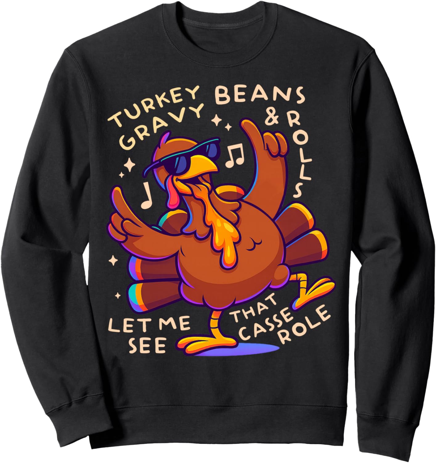 Turkey Gravy Beans Rolls Casserole Funny Thanksgiving Kids Sweatshirt
