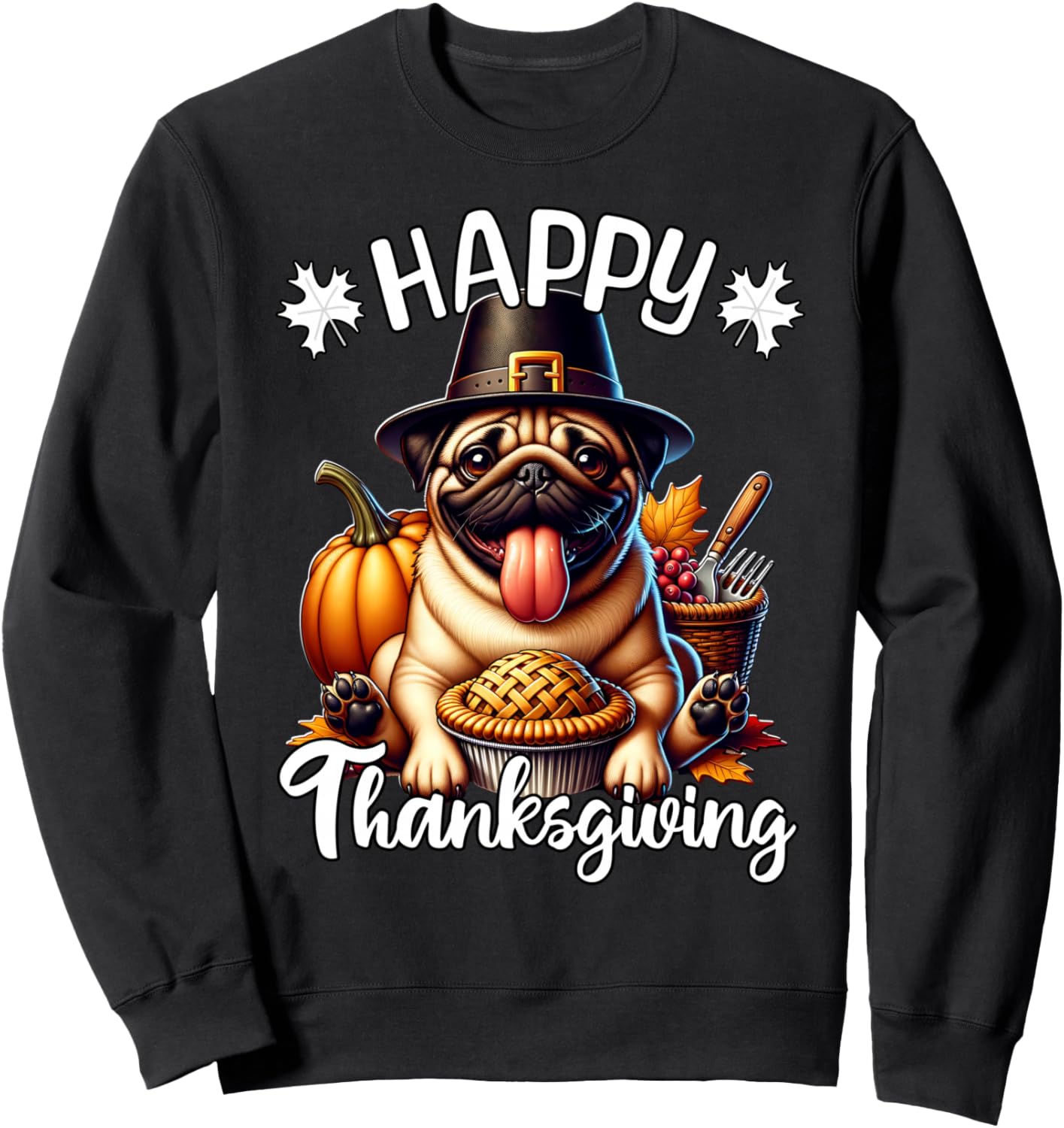 Pug Happy Thanksgiving Pug Sweatshirt