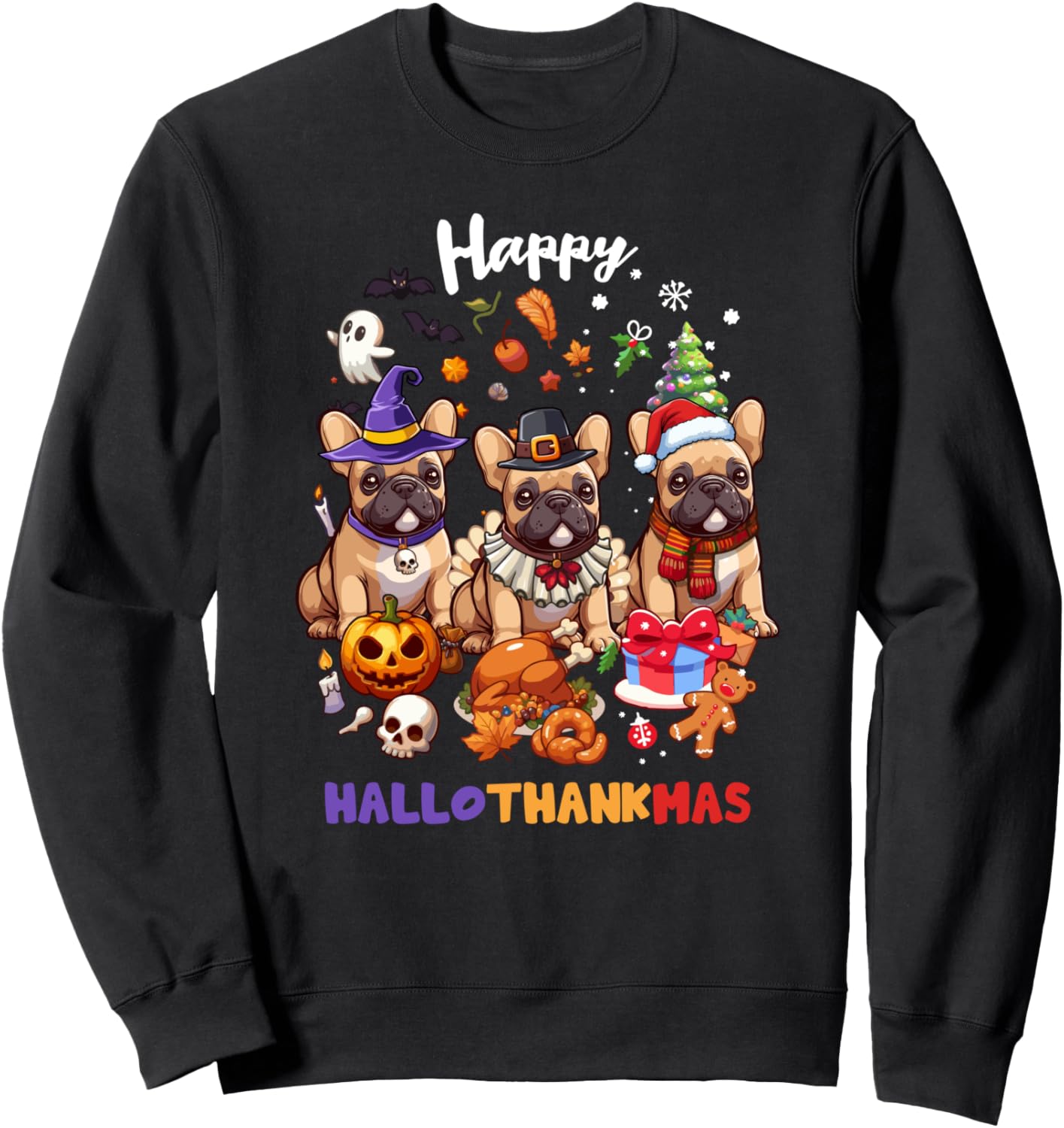 French Bulldog Dog Christmas Happy Hallothankmas X-Mas Sweatshirt