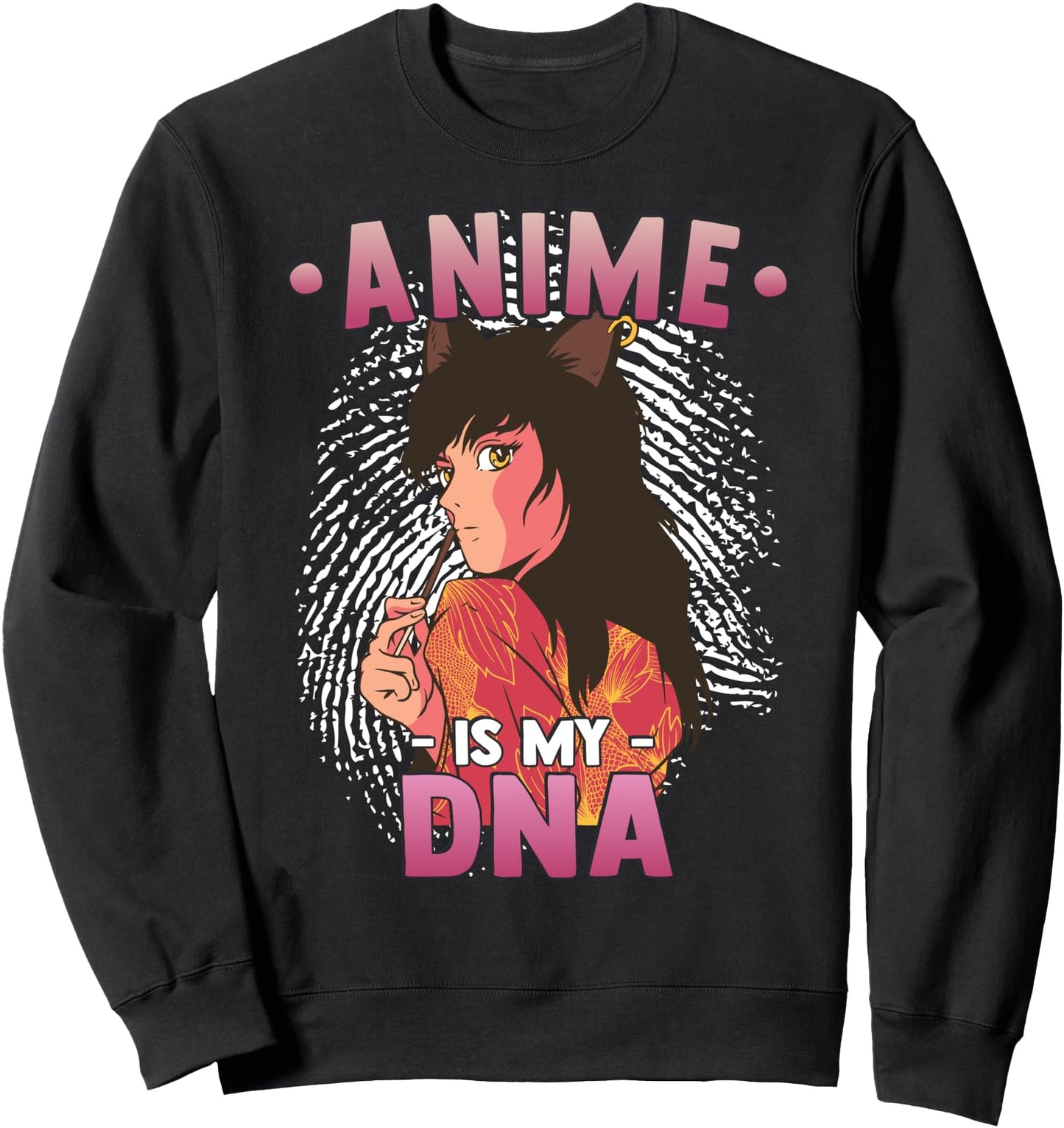 Anime Is My DNA - Funny Anime Otaku - Fingerprint Japanese Sweatshirt