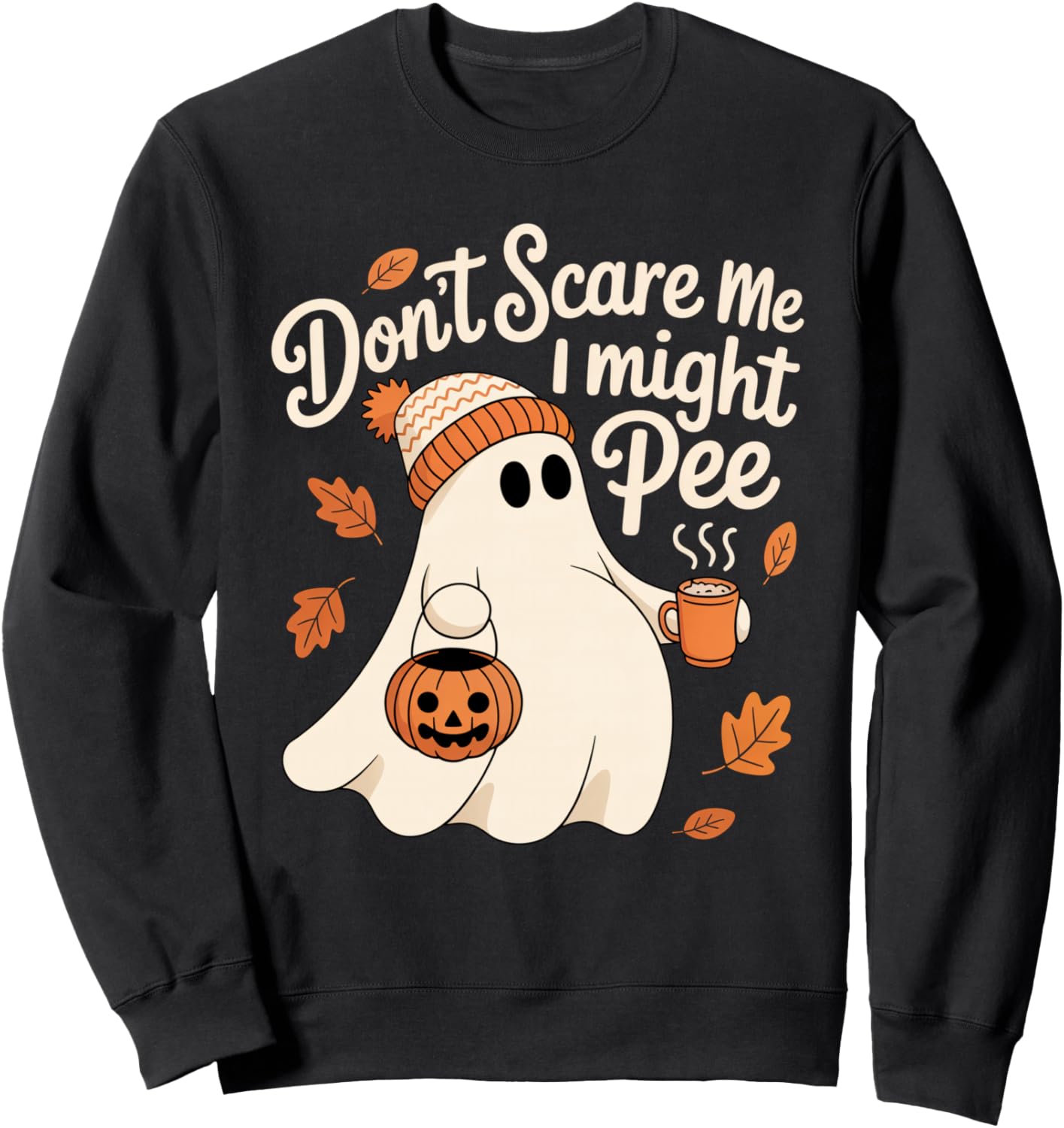Don't Scare Me I Might Pee Funny Halloween Pregnant Ghost Sweatshirt