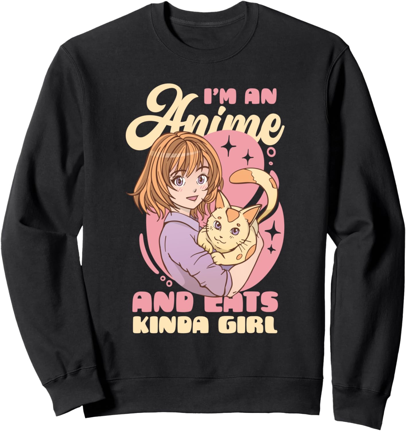 I'm An Anime And Cats kind of Girl Cute Anime Sweatshirt