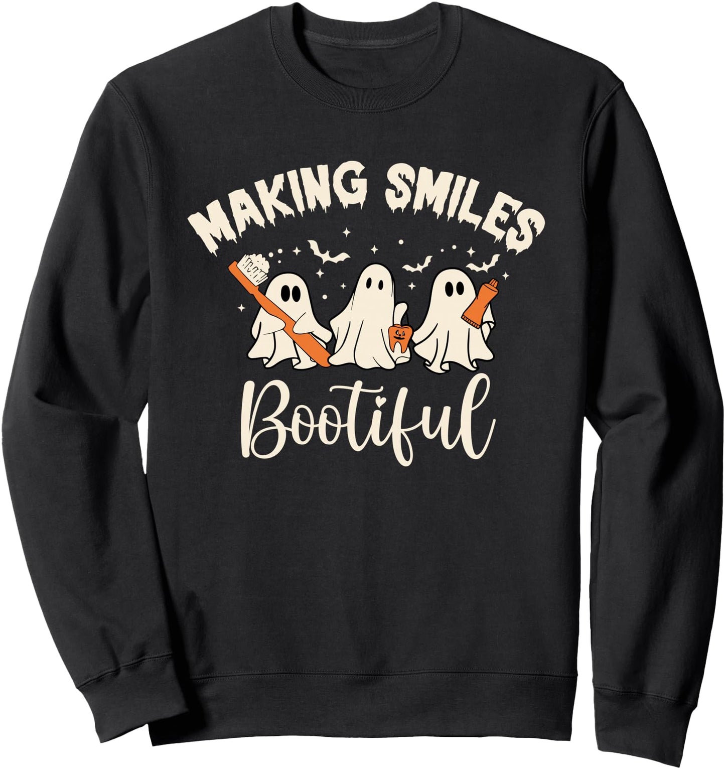 Making Smiles Bootiful Funny Ghost Dentist Halloween Dental Sweatshirt