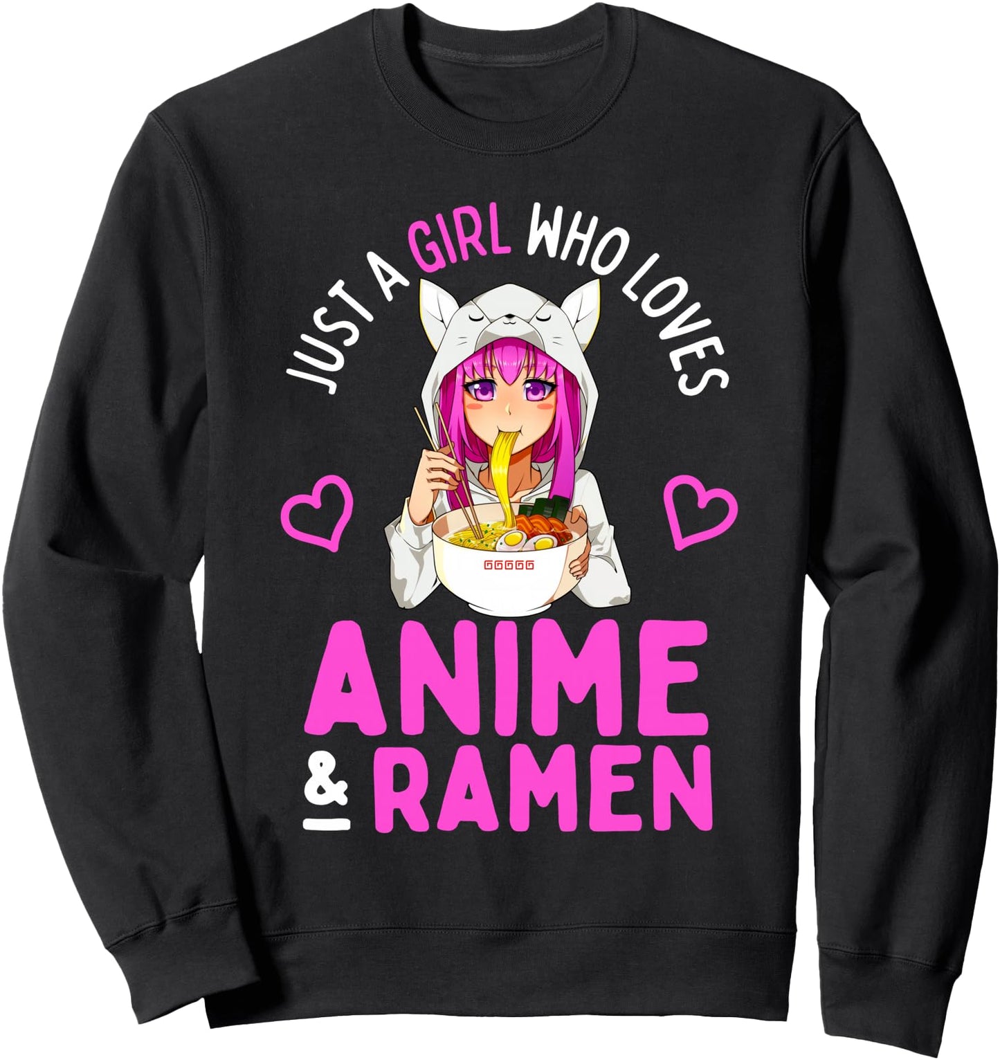 Just a Girl Who Loves Anime and Ramen Bowl Japanese Girls Sweatshirt