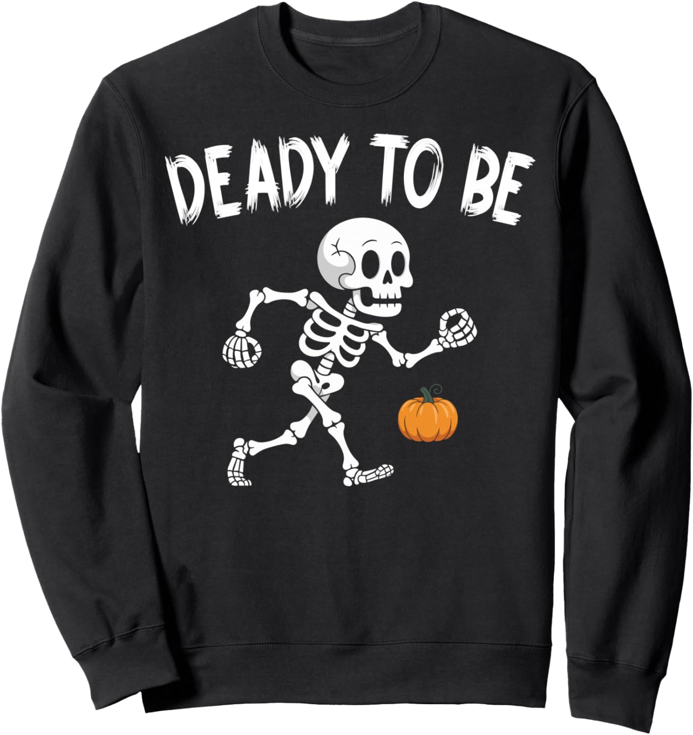 Dad Pregnancy Announcement Skeleton Halloween Deady To Be Sweatshirt
