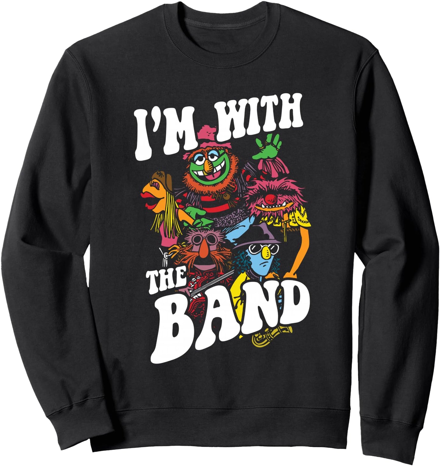 Disney The Muppets I'm With The Band Color Rock Poster Sweatshirt