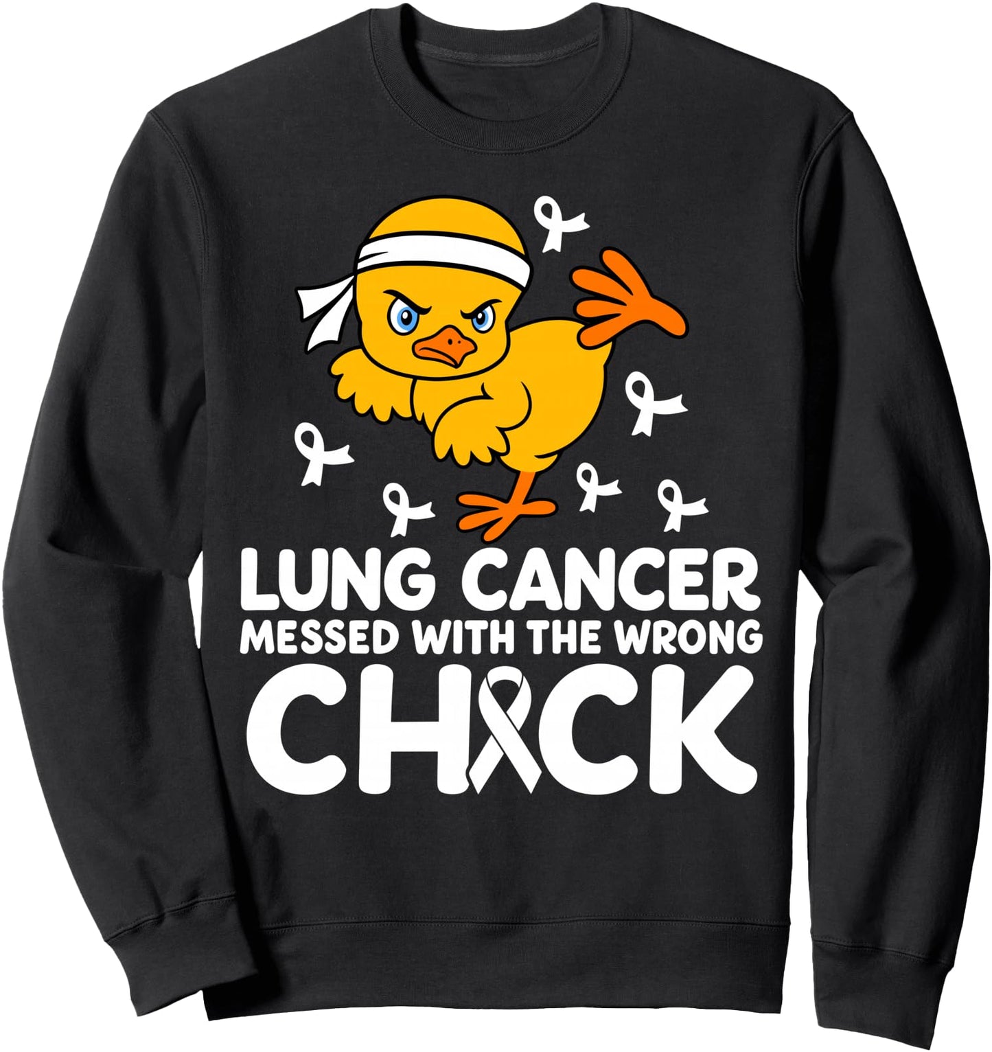 Lung Cancer Messed With The Wrong Chick Awareness Sweatshirt