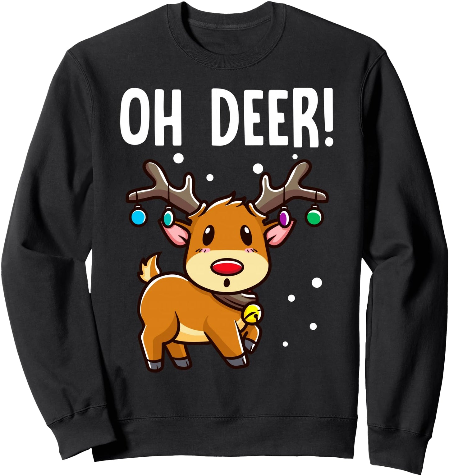 Oh Deer! Christmas Kawaii Deer Funny Humor Sweatshirt