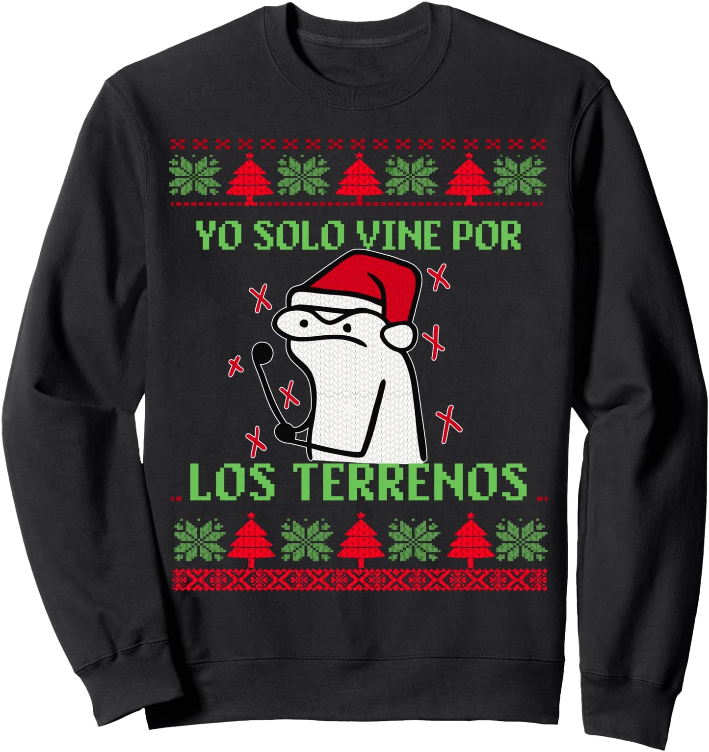 Yo solo vine por los terrenos Funny Spanish Feliz Navidad Sweatshirt