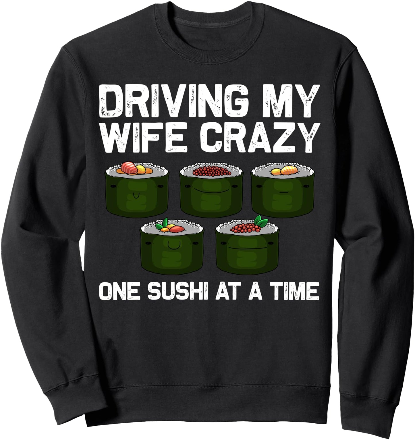 Funny Sushi Designs For Men Dad Japanese Food Maki Eaters Sweatshirt