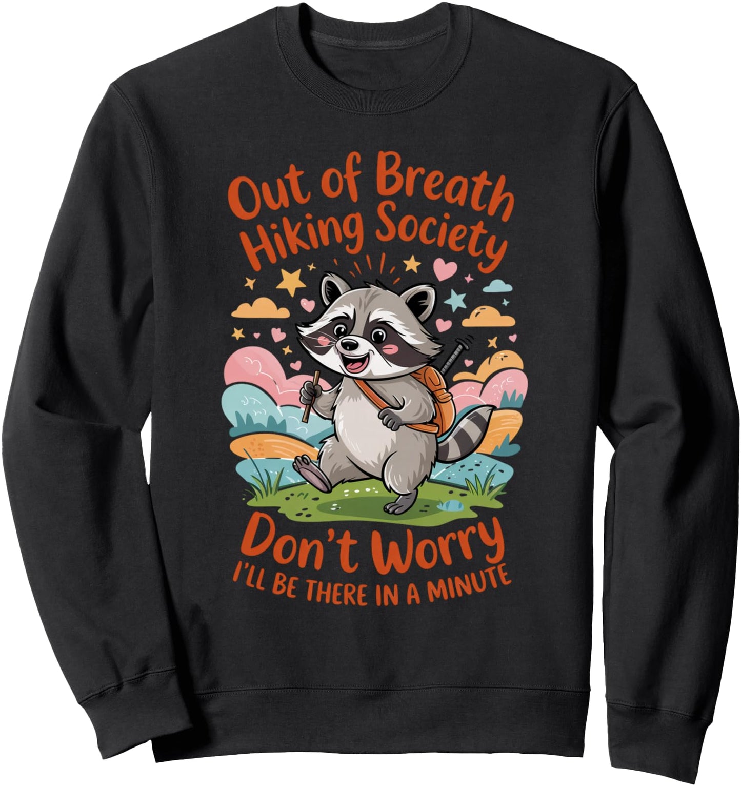 Out Of Breath Hiking Society Raccoon Hiker Humor Fun Hike Sweatshirt