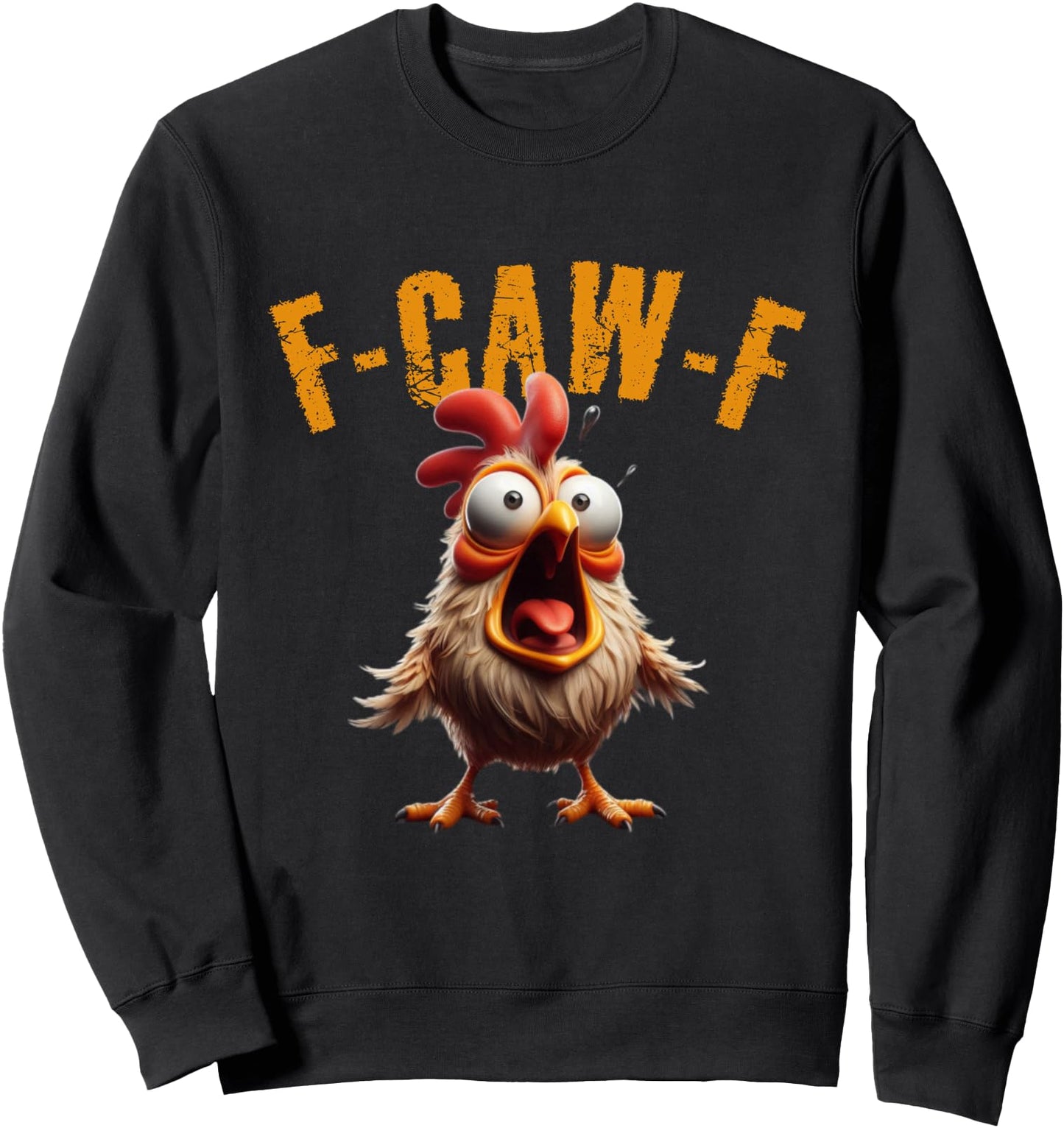 F-CAW-F Funny Chicken Scream Humor Sweatshirt