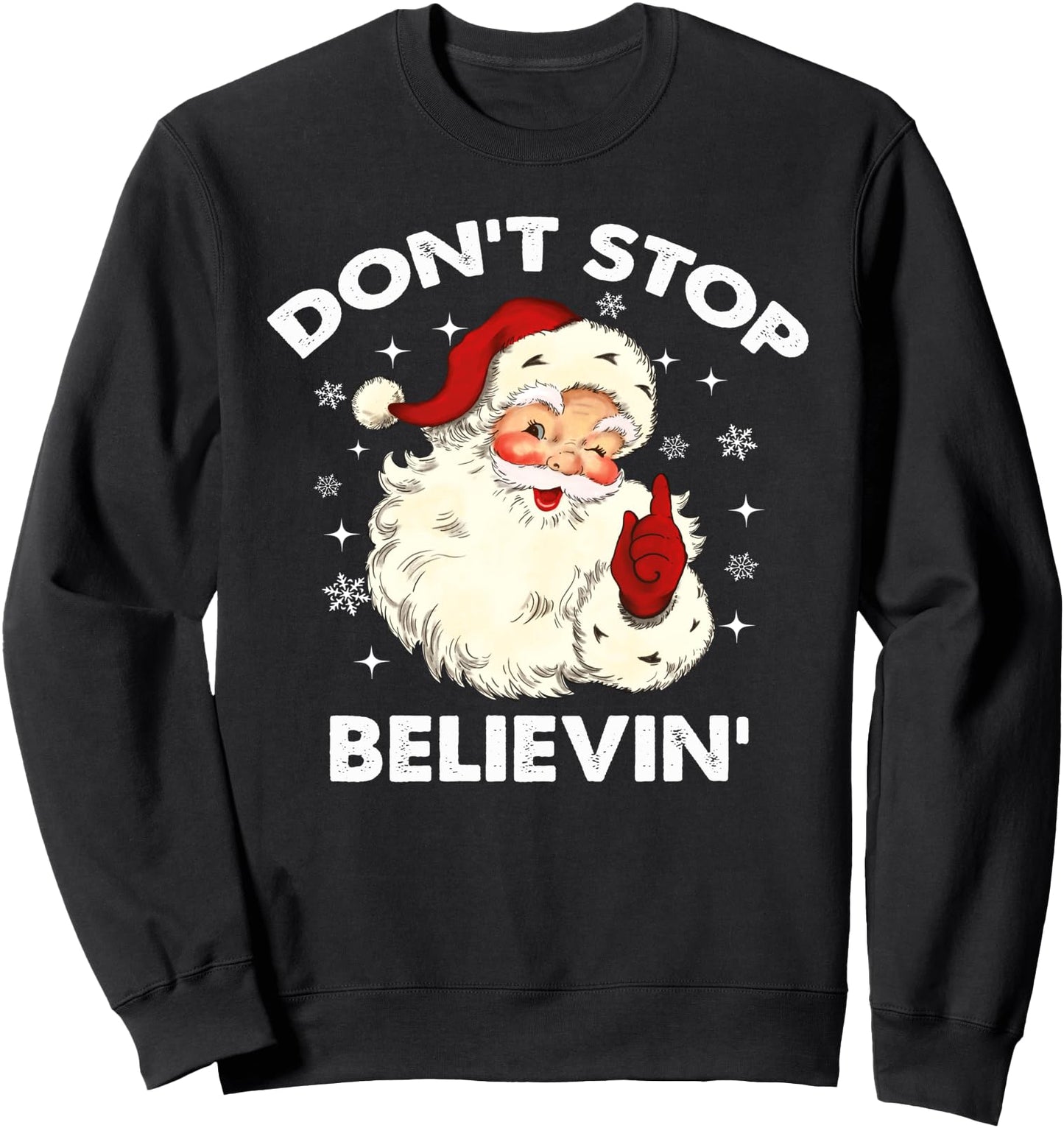 Don't Stop Believing, Funny Christmas Santa, Retro Santa Sweatshirt