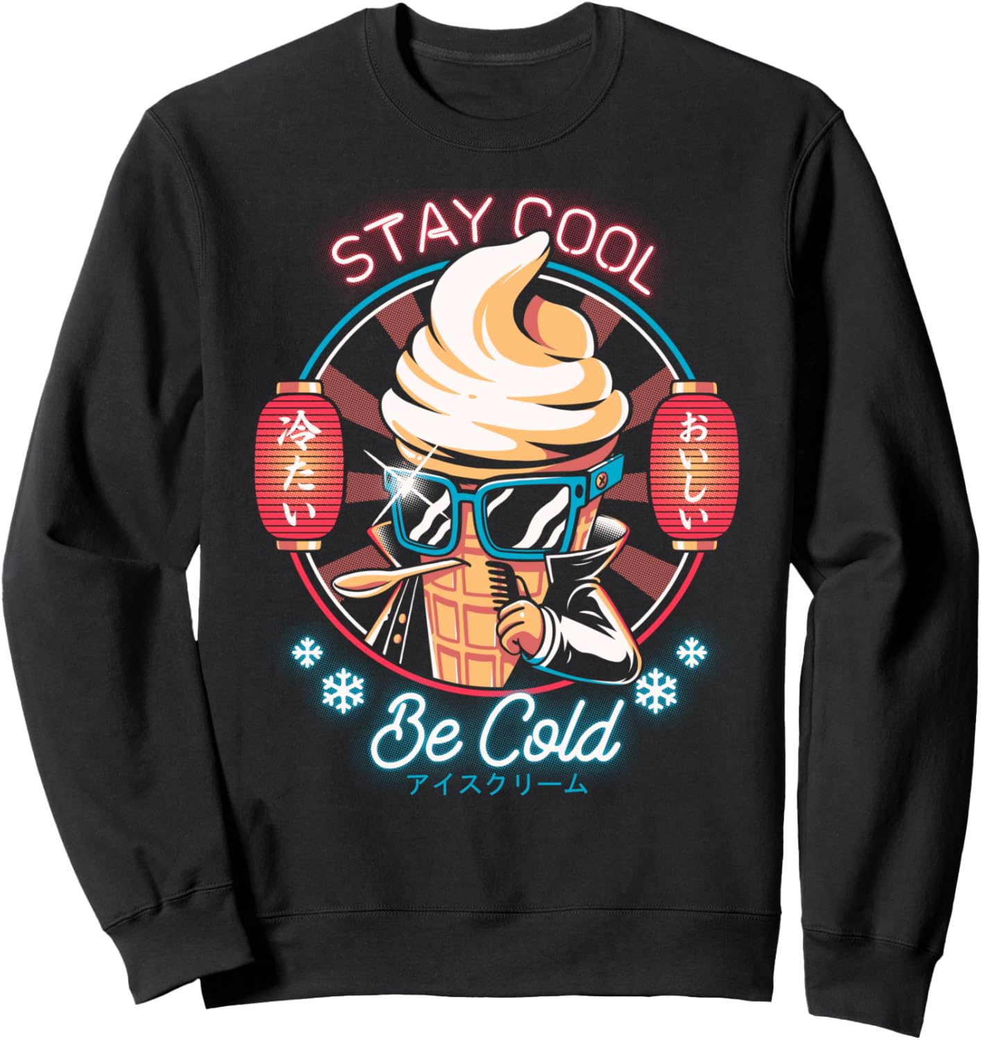 Stay Cool Be Cold Funny Ice Cream Quote Japanese Anime Sweatshirt