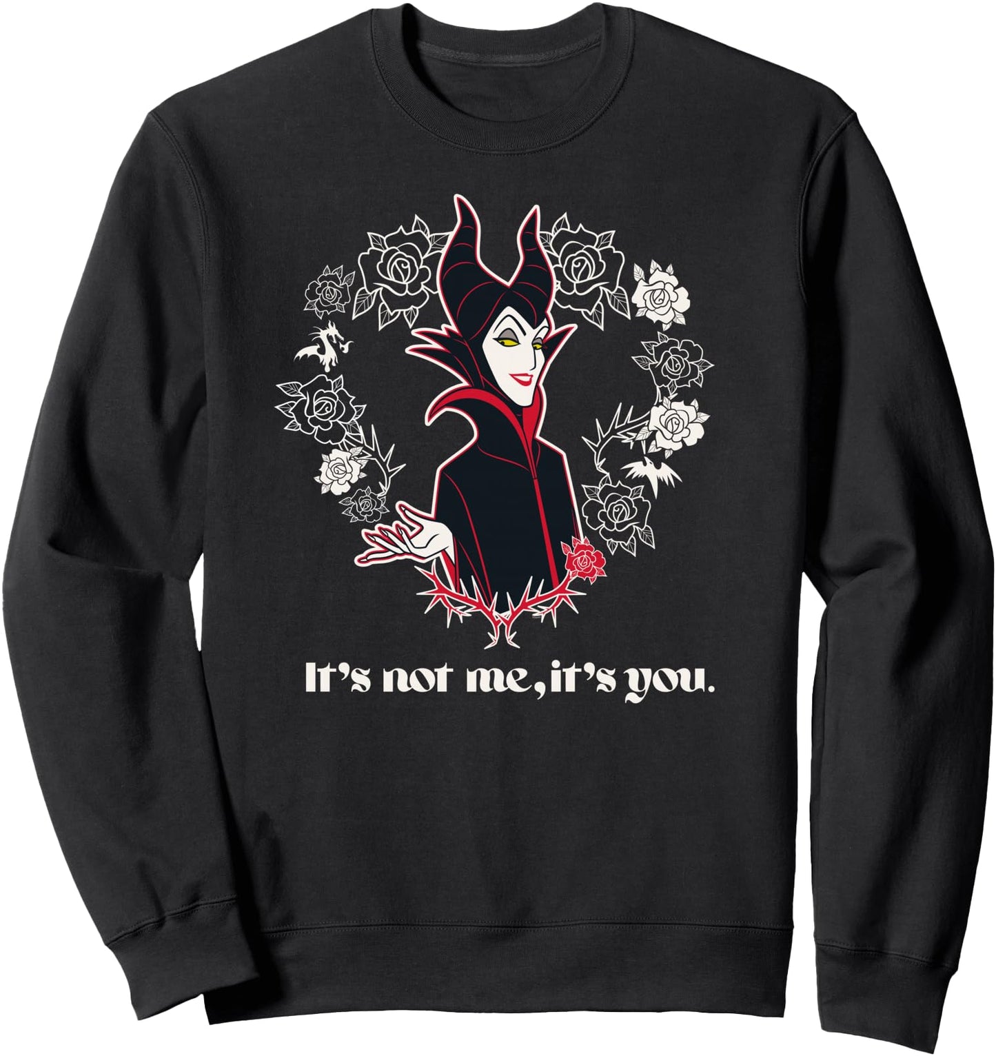 Disney Villains Maleficent It's Not Me, It's You Sweatshirt
