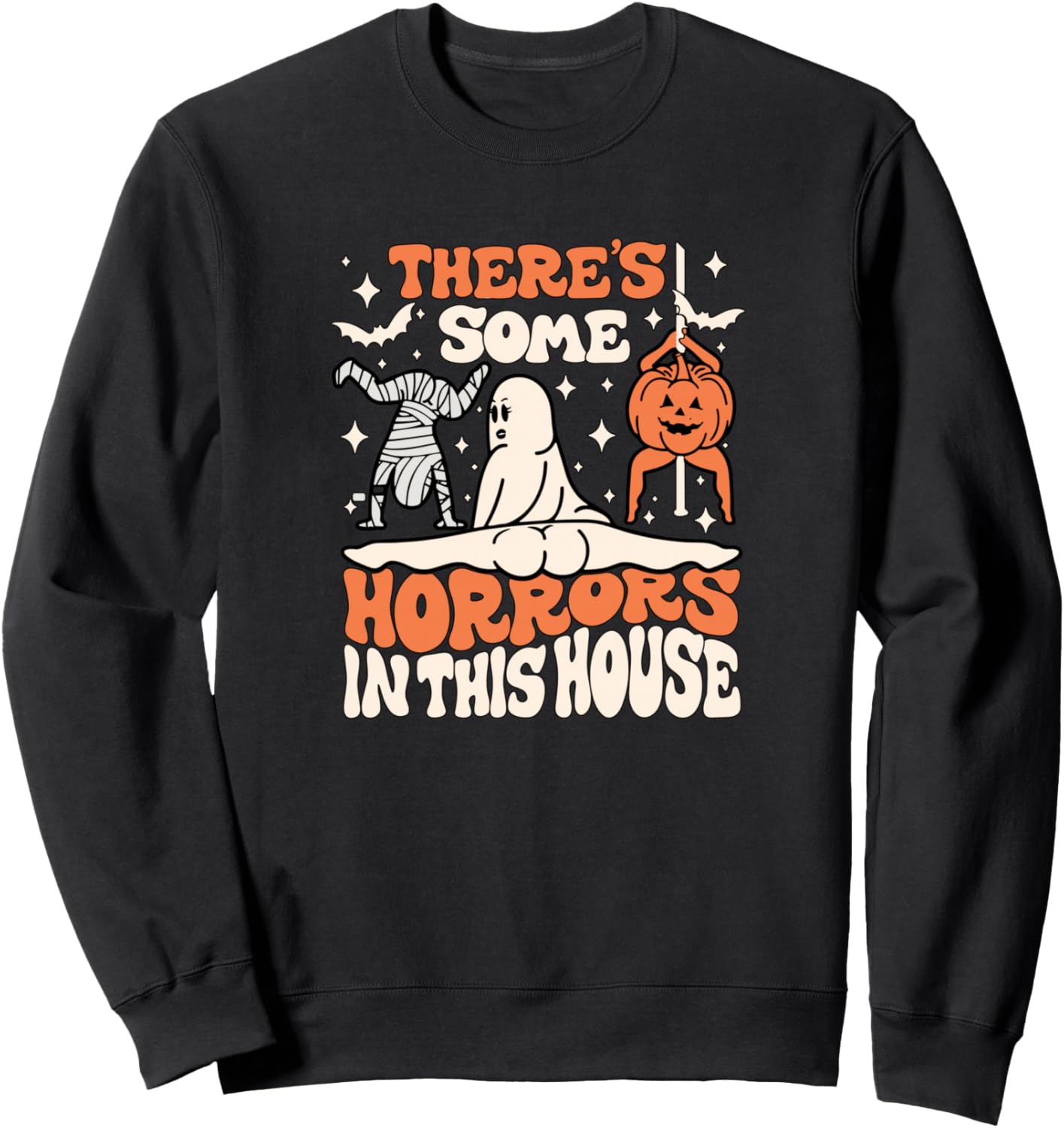 Theres Some Horrors In This House, Funny Sexy Fall Halloween Sweatshirt