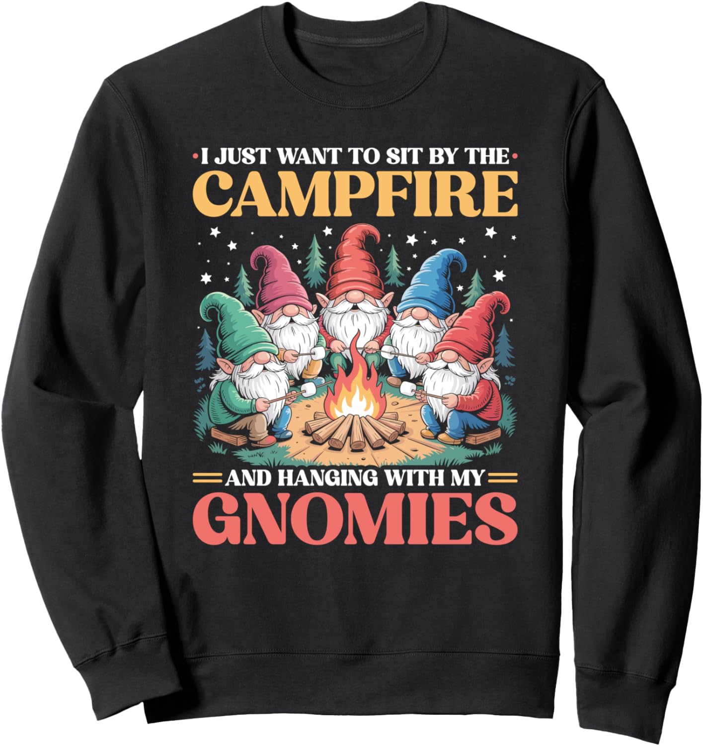 Camping Camper Gnomes Campfire Hang With My Gnomies Sweatshirt
