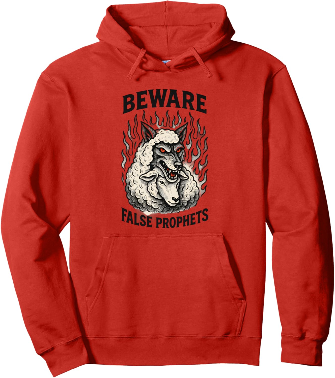 Beware False Prophets Christian Wolf Sheep Clothing Pullover Hoodie