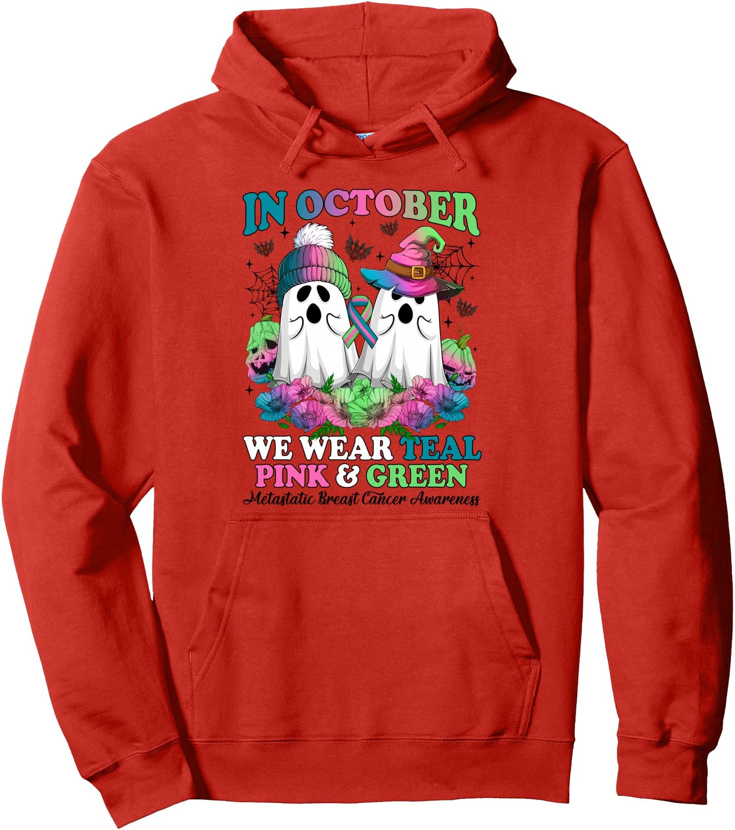 In October We Wear Green Teal Pink Metastatic Breast Cancer Pullover Hoodie