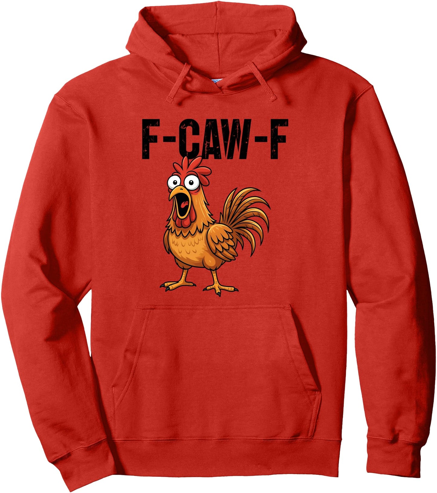 F-Caw-F Funny Chicken Humor F-Caw-F Quote Rooster Meme Pullover Hoodie