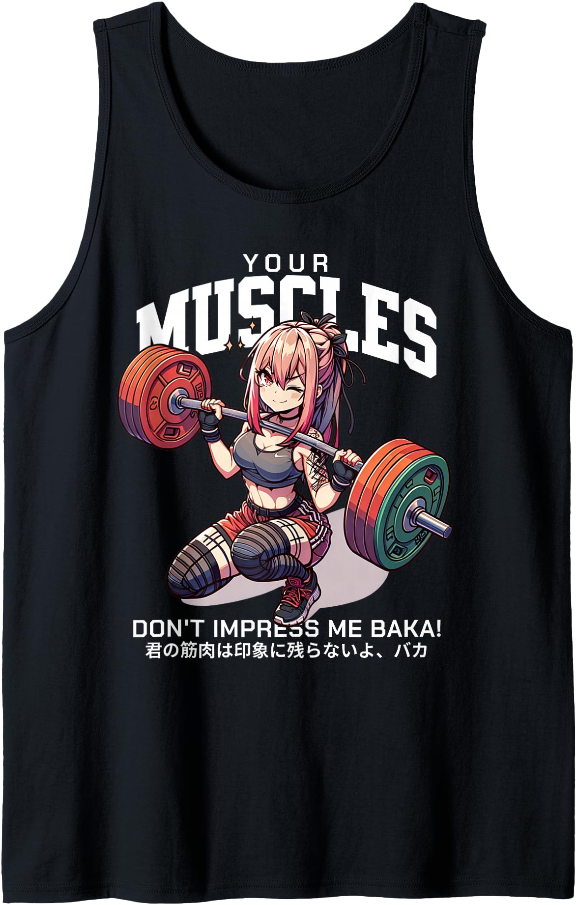 Your Muscles Don't Impress Me BAKA Shirt Funny Anime Tank Top