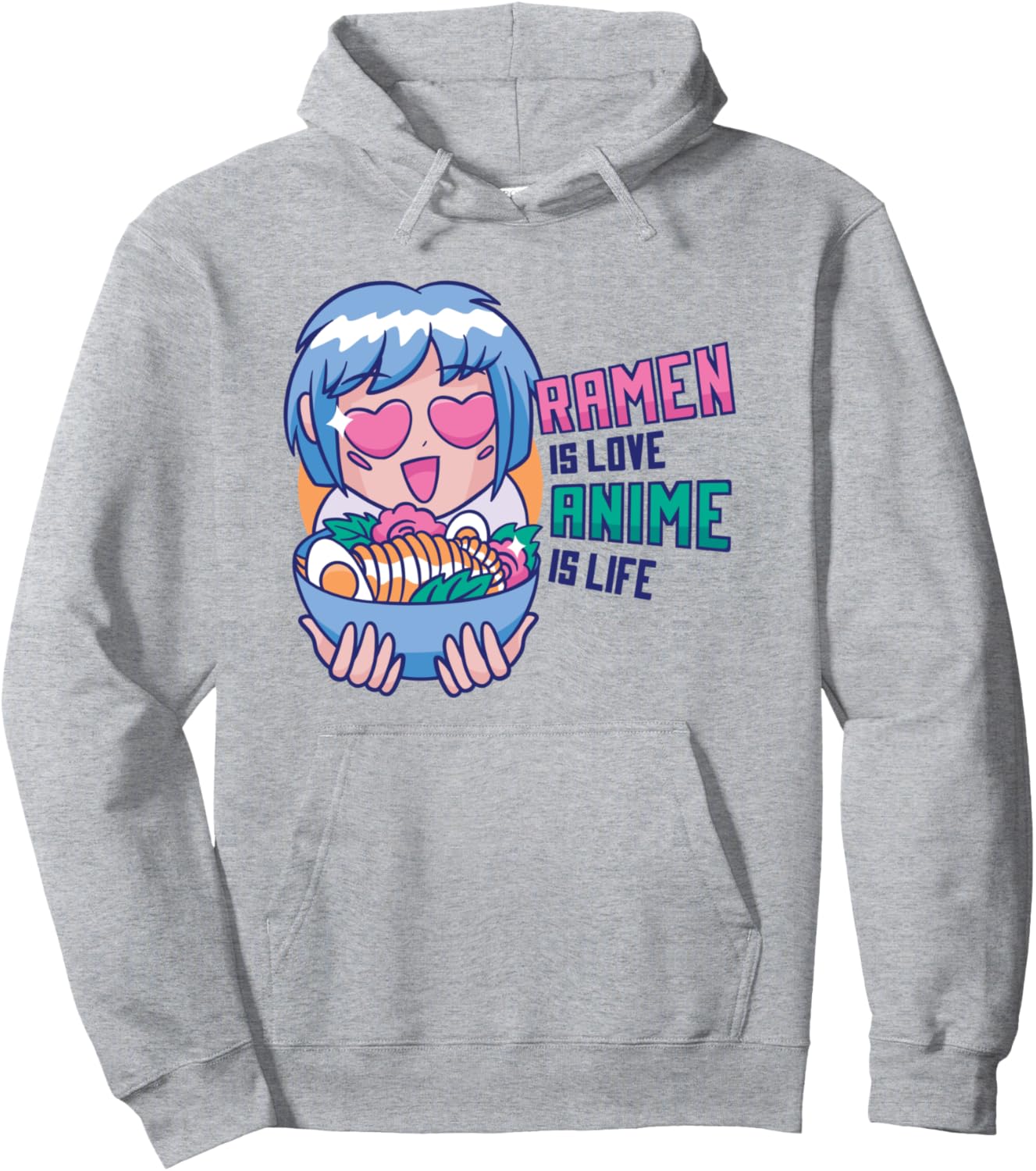 Ramen is Love Anime is Life | Cute Kawaii Girl Ramen Anime Pullover Hoodie