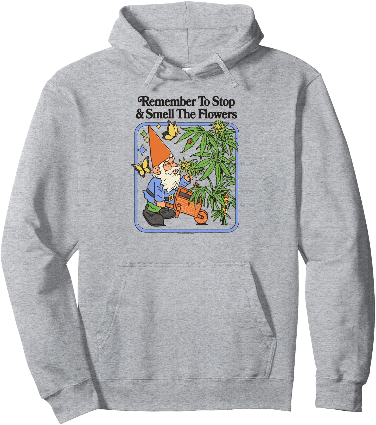 Steven Rhodes Remember to Stop & Smell Flowers Gnome Humor Pullover Hoodie