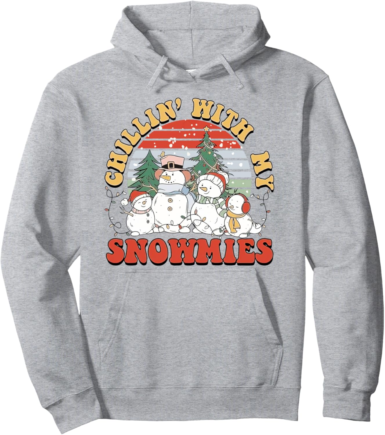 Chilling With My Snowmies Funny Snowman Christmas Pajama Pullover Hoodie