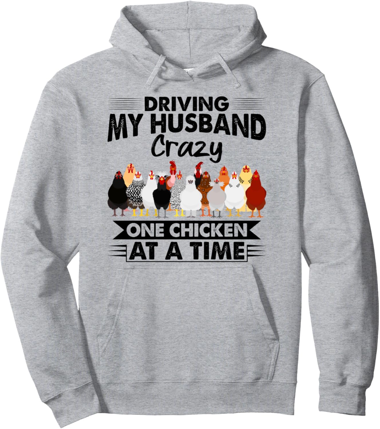 Driving My Husband Crazy One Chicken At A Time Farmer Pullover Hoodie