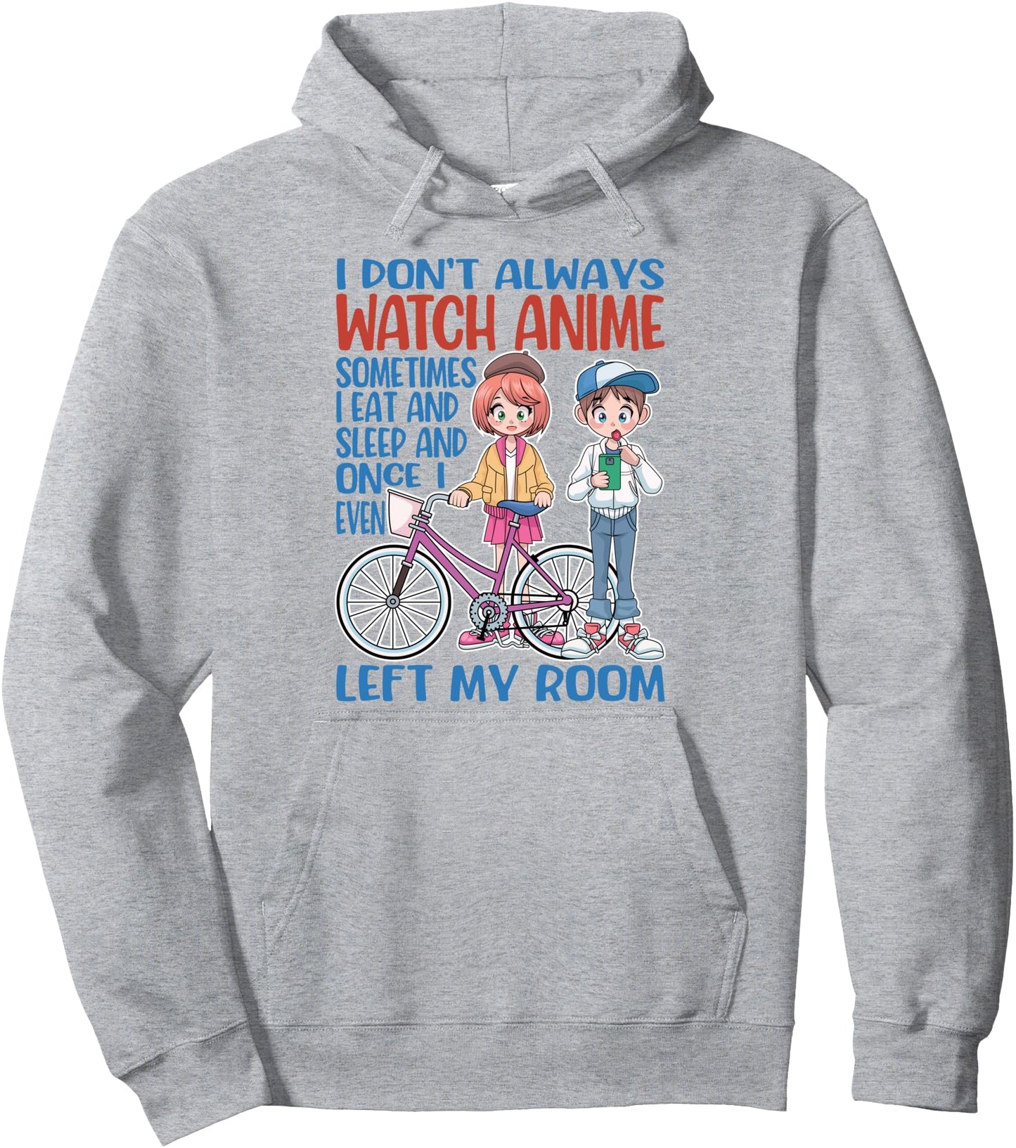I Don't Always Watch Anime Girl, Japanese For Womens Kawaii Pullover Hoodie