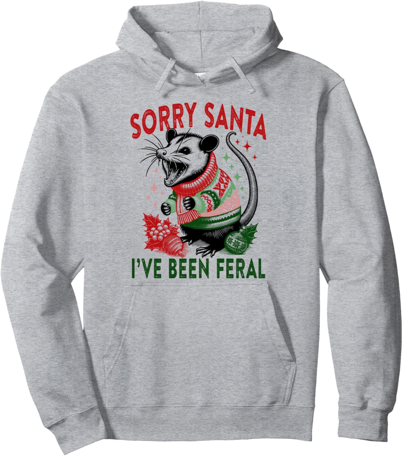 Sorry Santa I've Been Feral Christmas Holiday Opossum Meme Pullover Hoodie