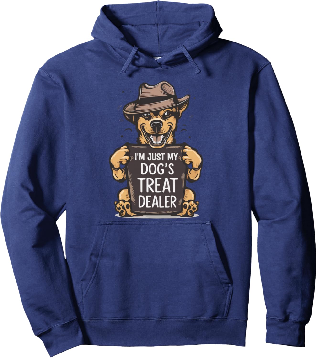 I'm Just My Dog's Treat Dealer funny Quote Saying Dog Lovers Pullover Hoodie