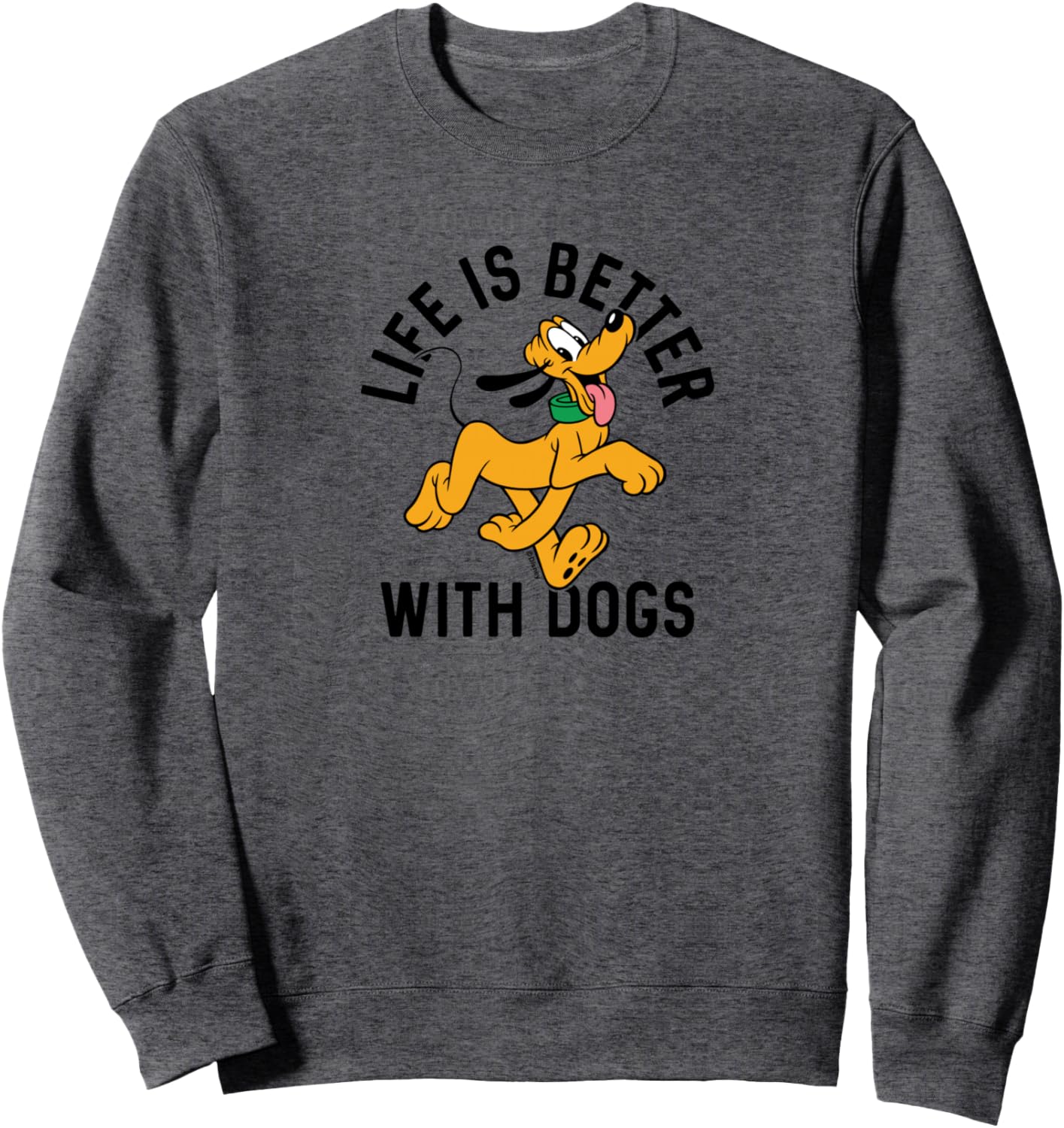 Pluto Life is Better with Dogs Sweatshirt