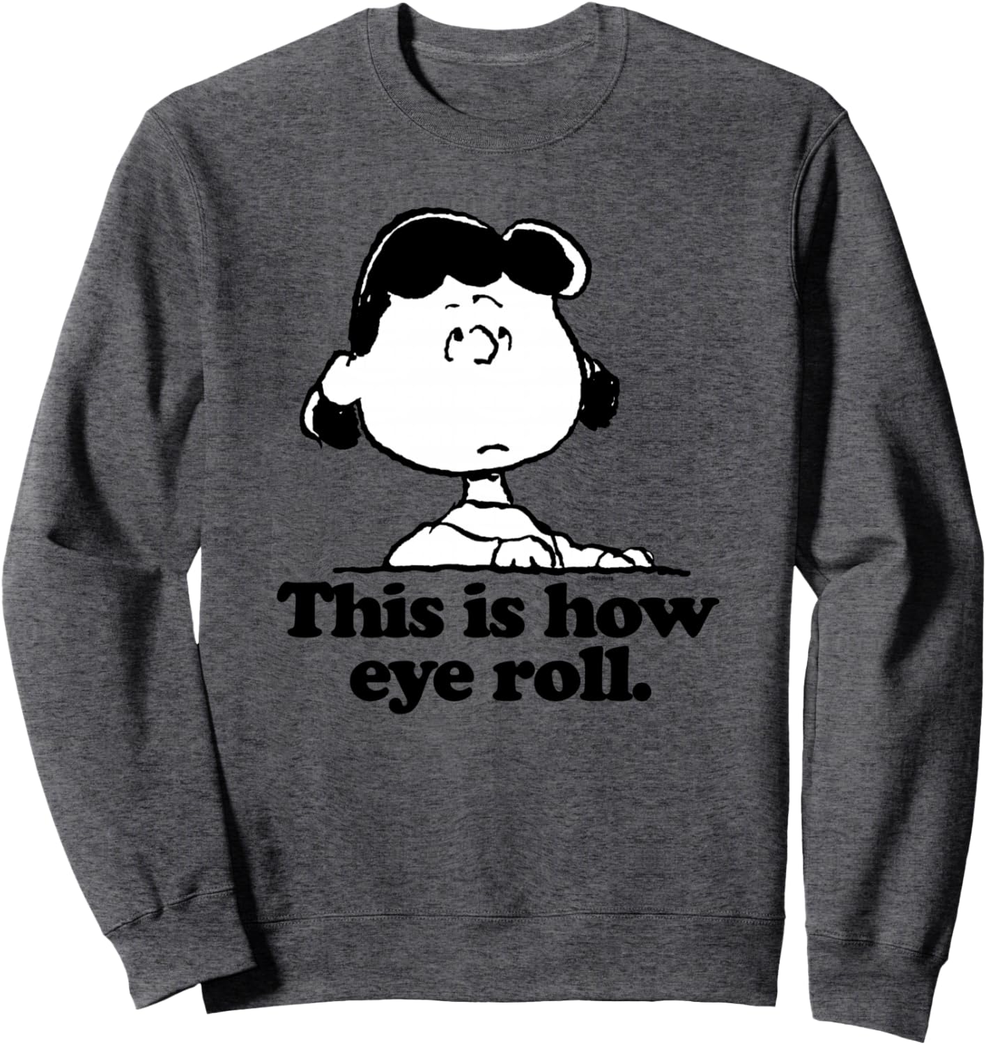 Peanuts - Lucy This Is How Eye Roll Sweatshirt