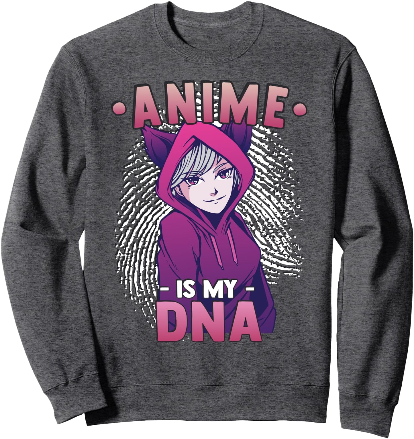 Funny Anime Otaku - Anime Is My DNA Fingerprint Japanese Sweatshirt