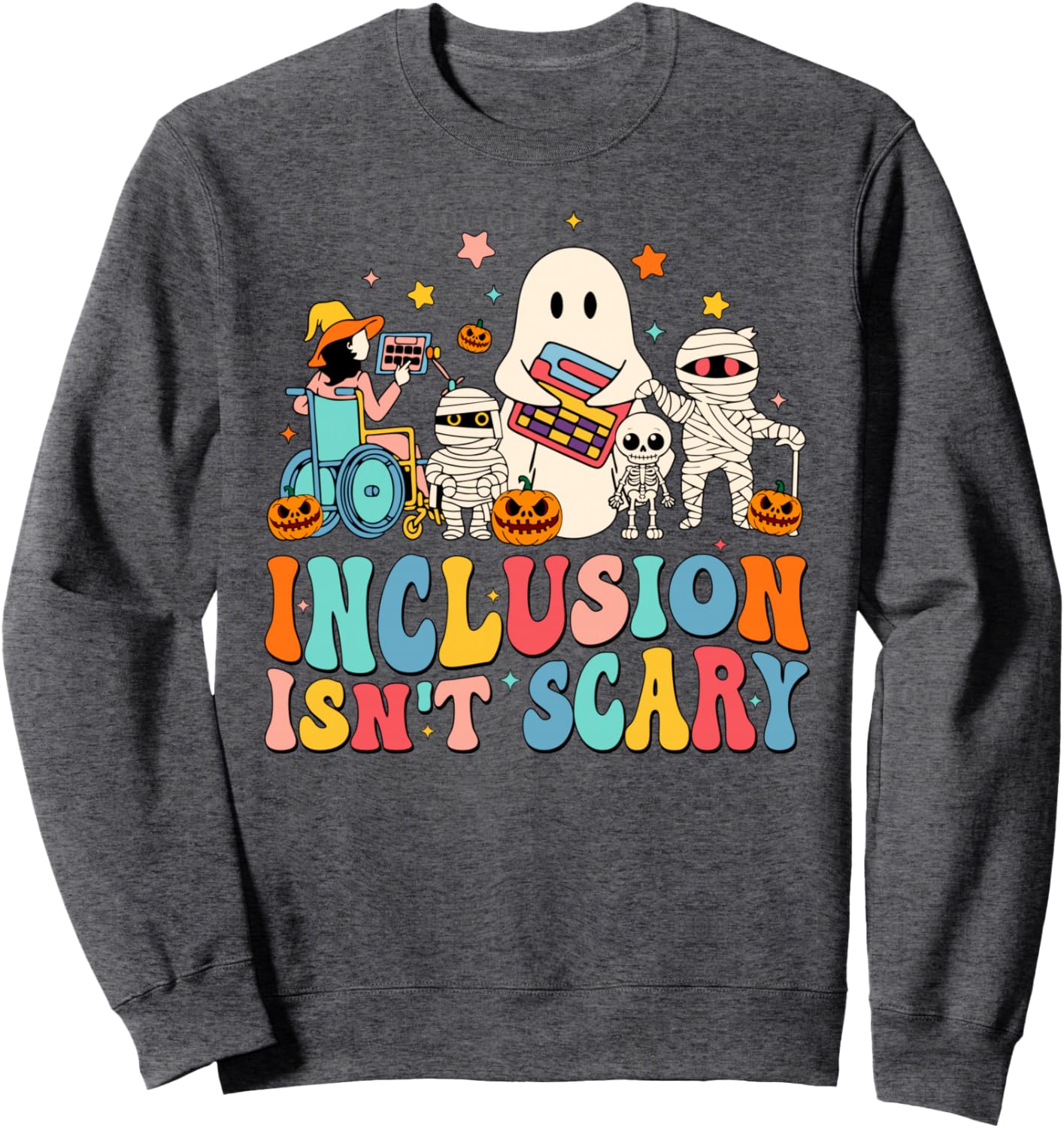 Inclusion Isn't Scary Funny SLP Sped Teacher Halloween Sweatshirt