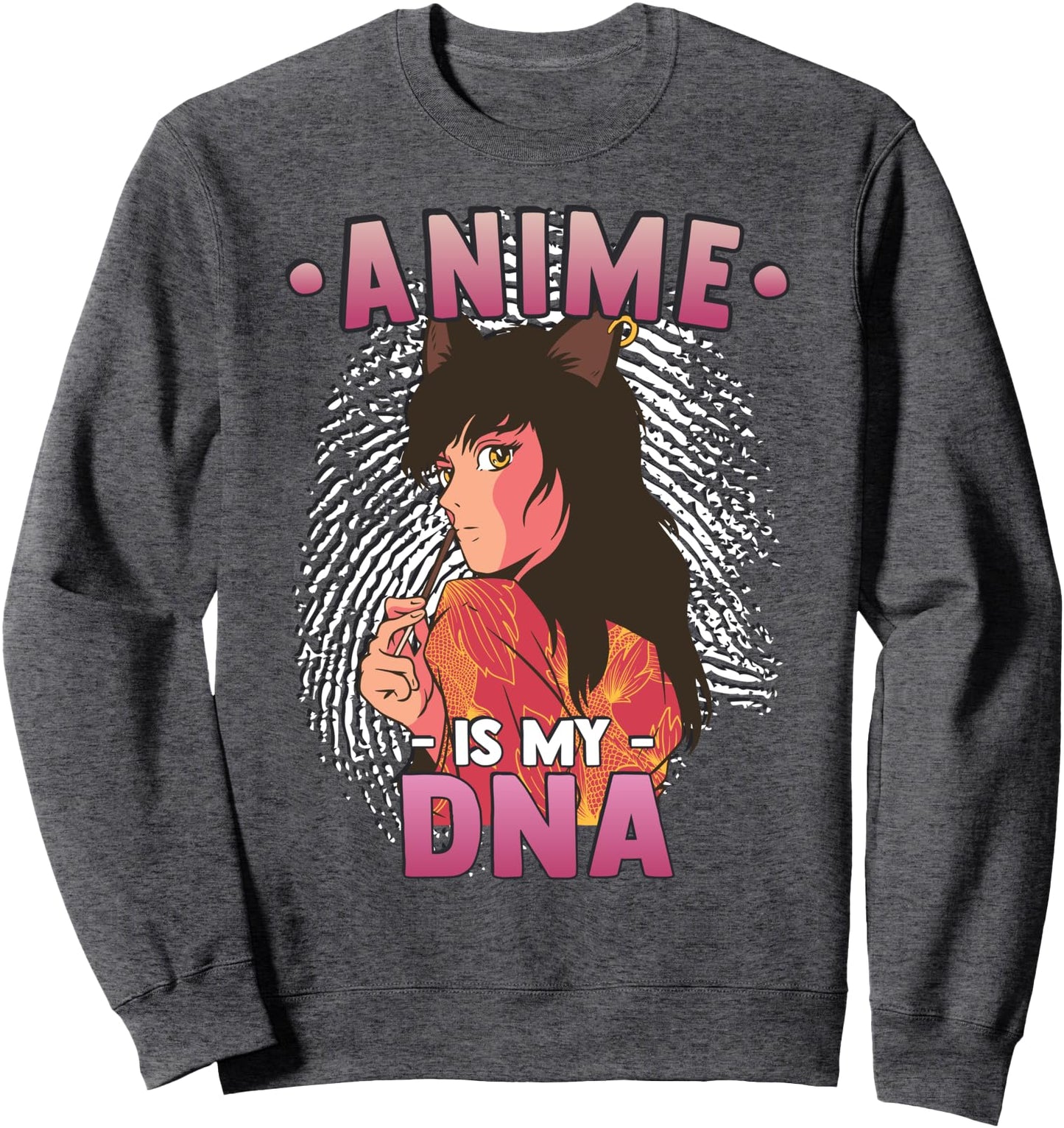 Funny Anime Otaku - Anime Is My DNA Fingerprint Japanese Sweatshirt