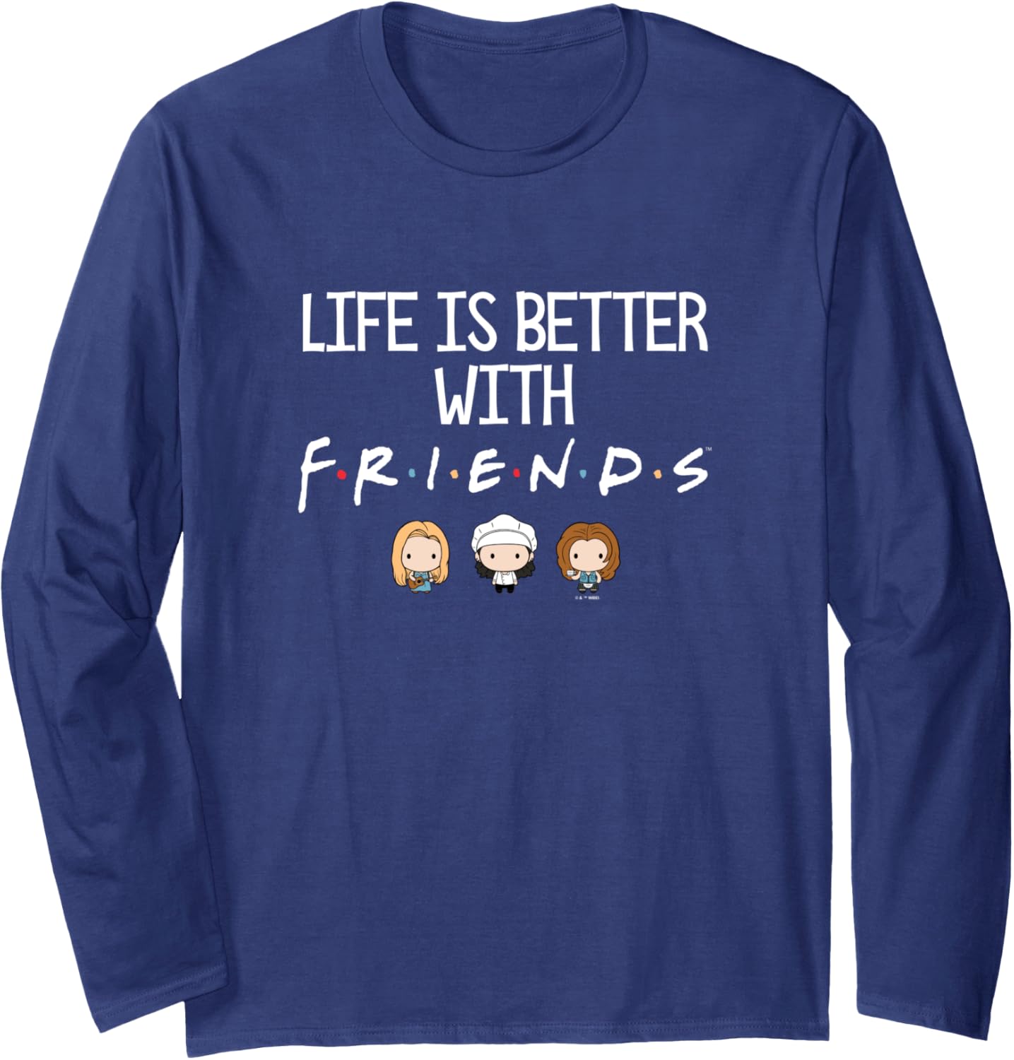 Friends Life Is Better With Monica Phoebe Rachel Chibi Logo Long Sleeve