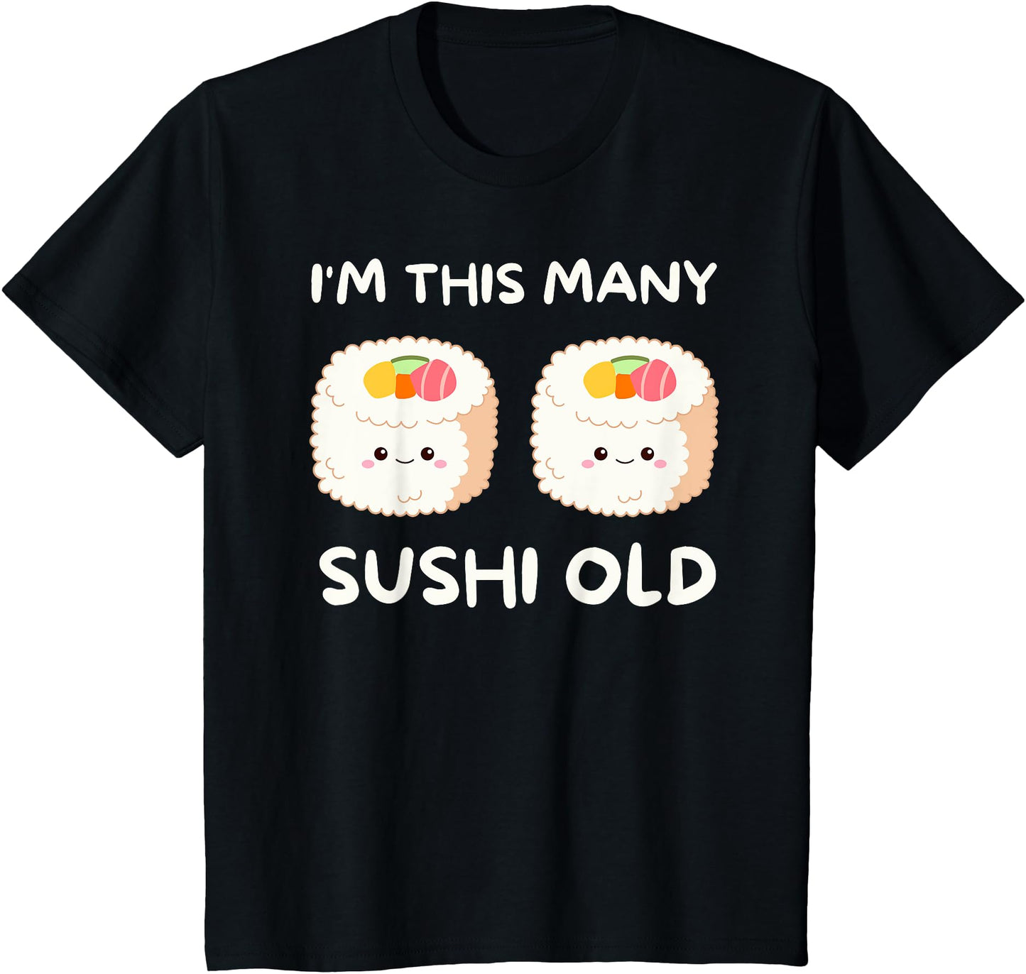 I'm This Many Sushi Old, Kawaii Sashimi 2nd Birthday 2 Years