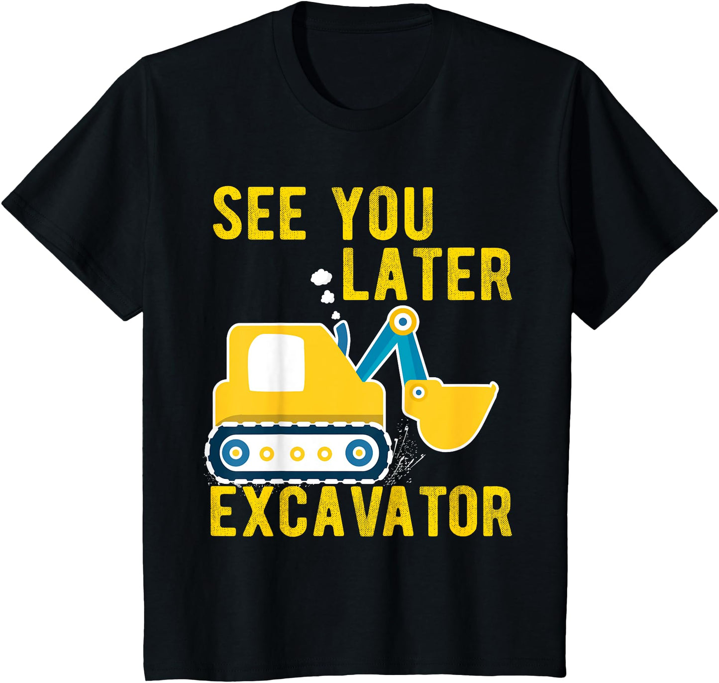 see you later excavator toddler funny boy