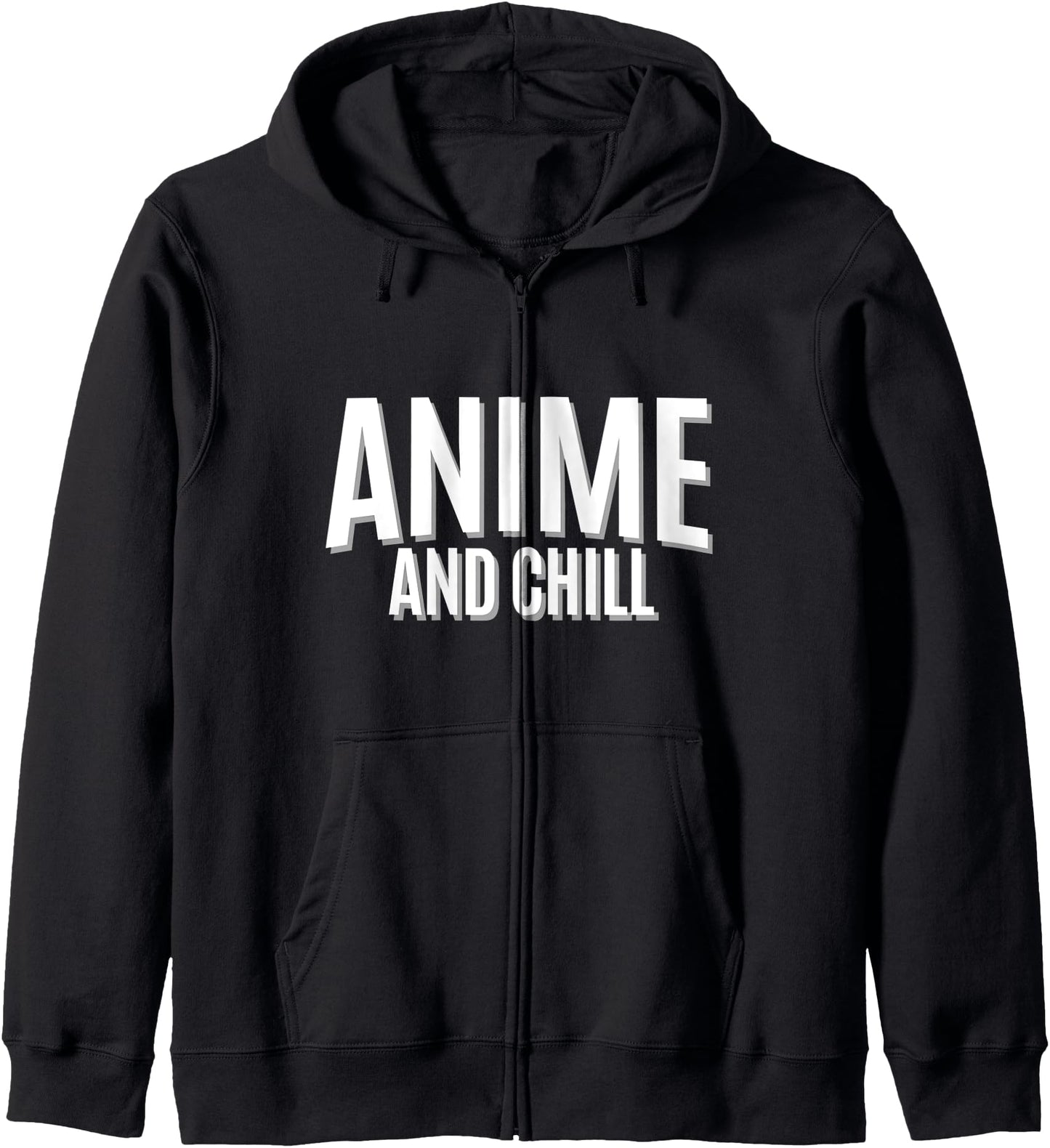 Anime and Chill - Funny Anime Lover Hoodie