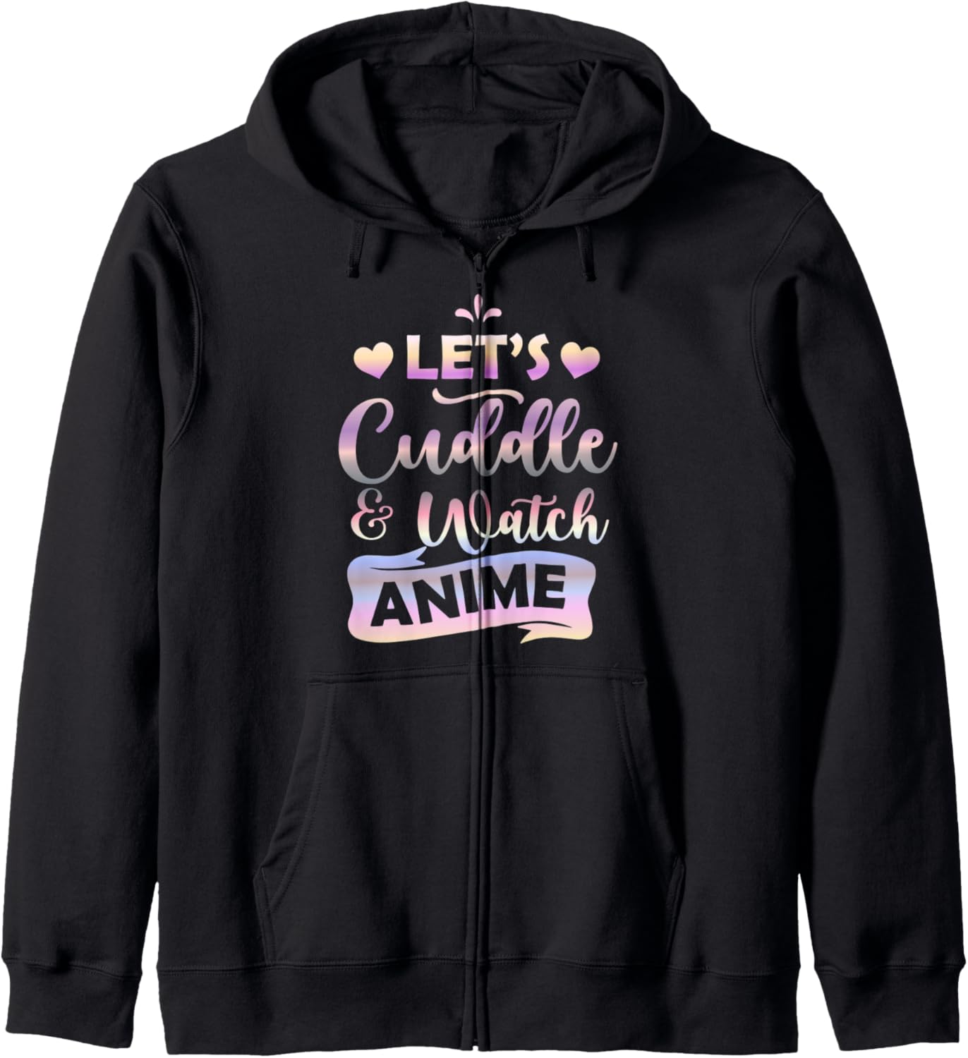 Let's Cuddle and Watch Anime Lover Hoodie